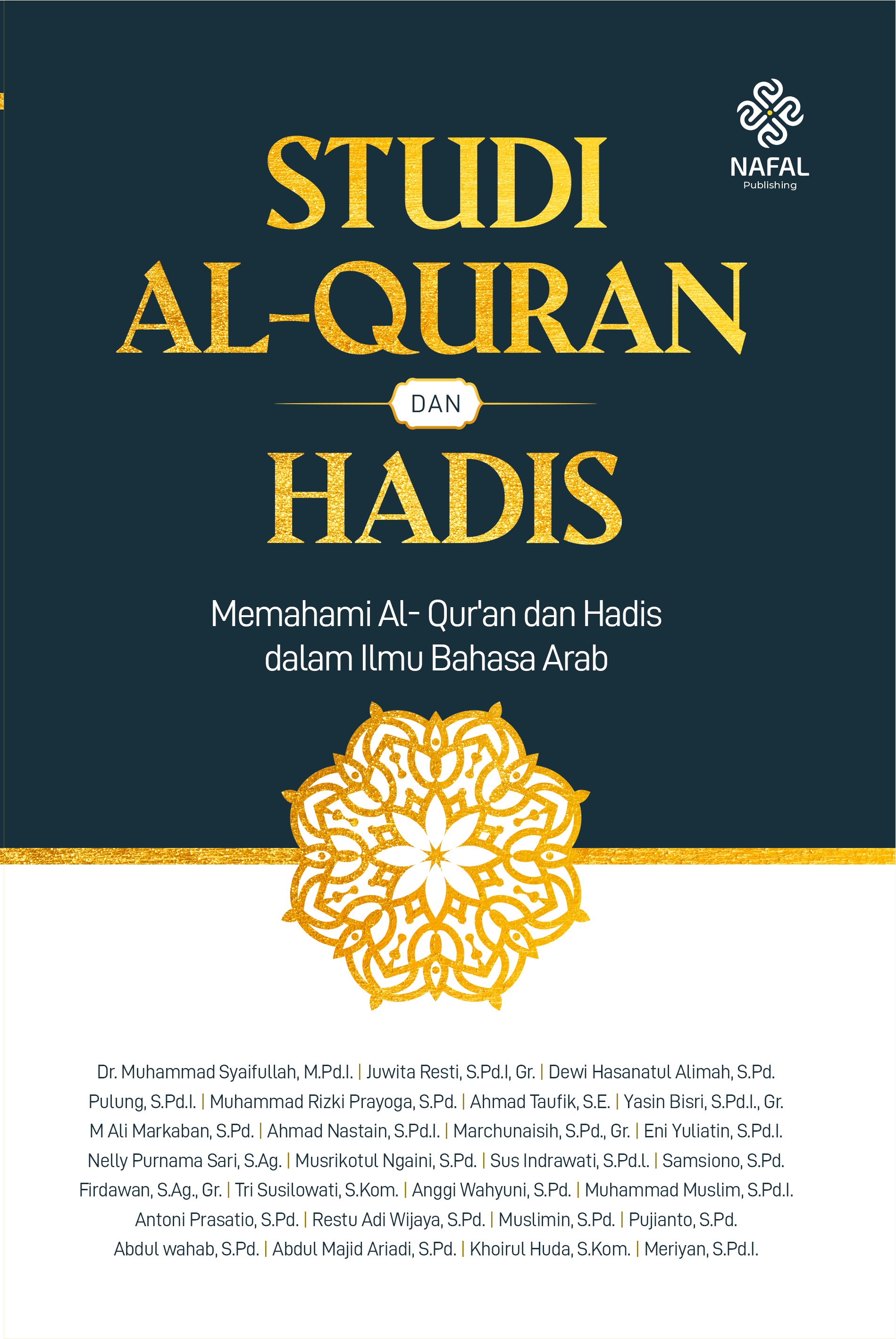 STUDI AL- QUR'AN DAN HADIS (Memahami Al- Qur'an dan Hadis dalam Ilmu Bahasa Arab)