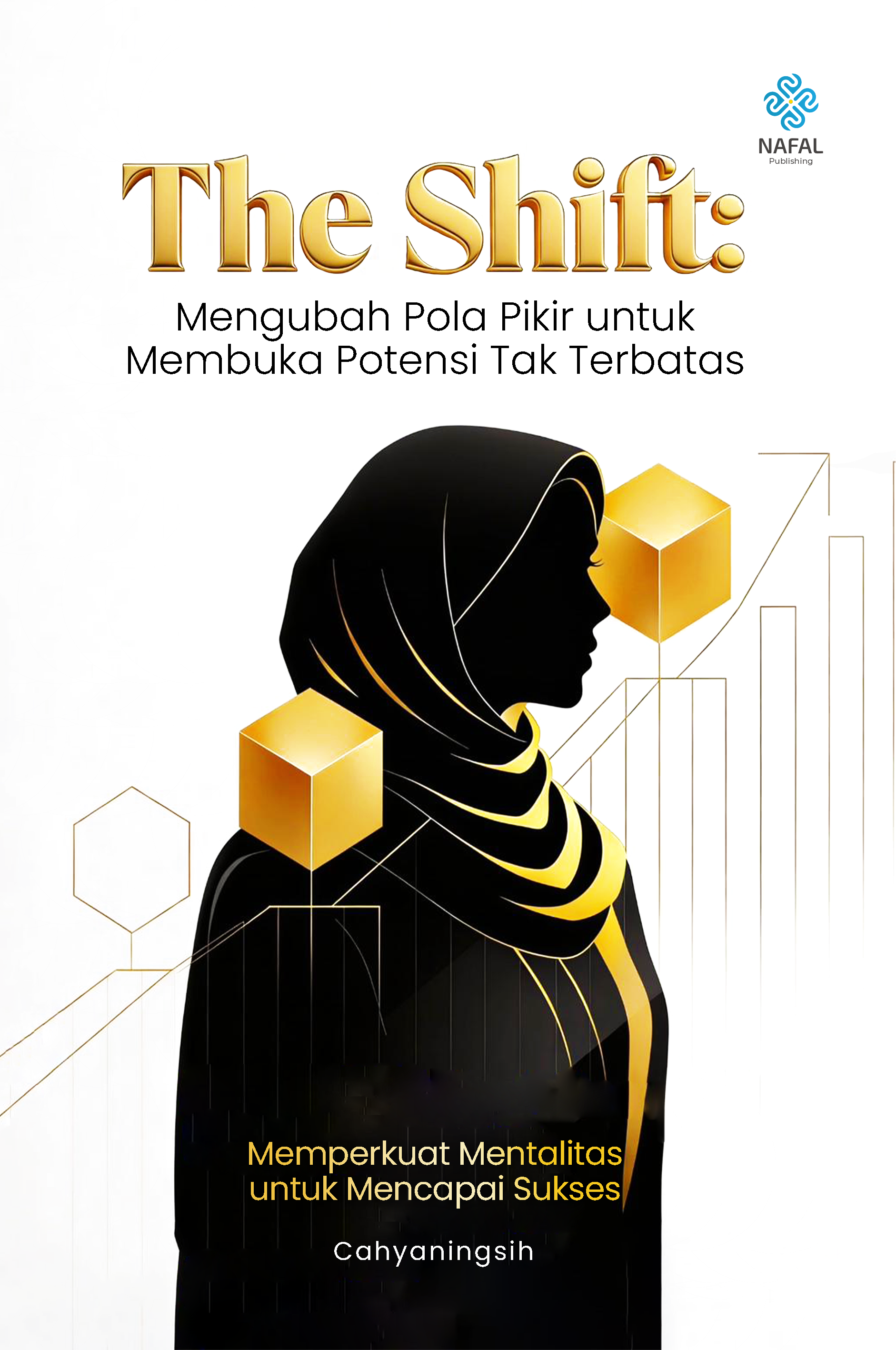 The Shift Mengubah Pola Pikir untuk Membuka Potensi Tak Terbatas