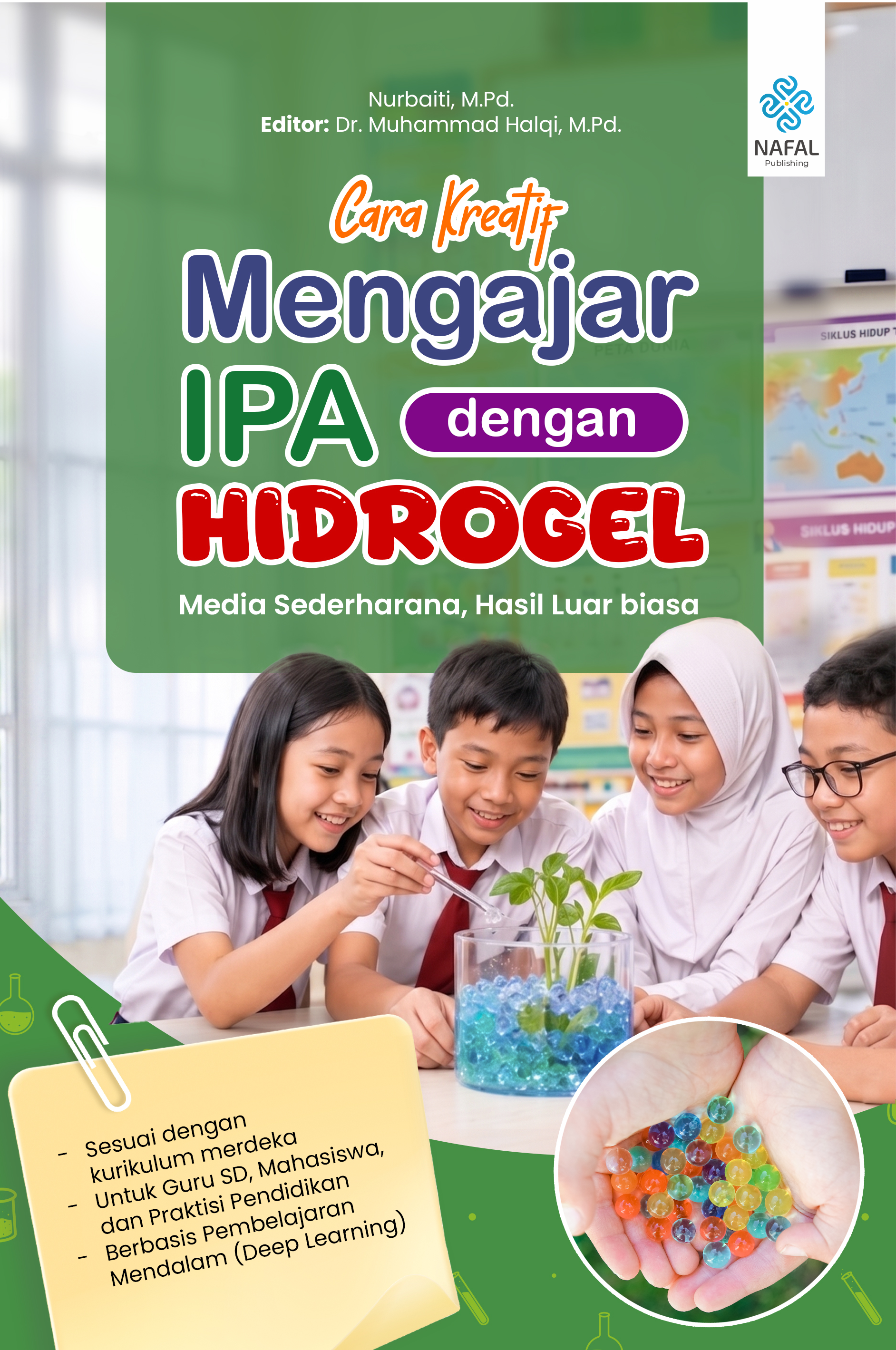 CARA KREATIF MENGAJAR IPA DENGAN HIDROGEL MEDIA SEDERHANA, HASIL LUAR BIASA