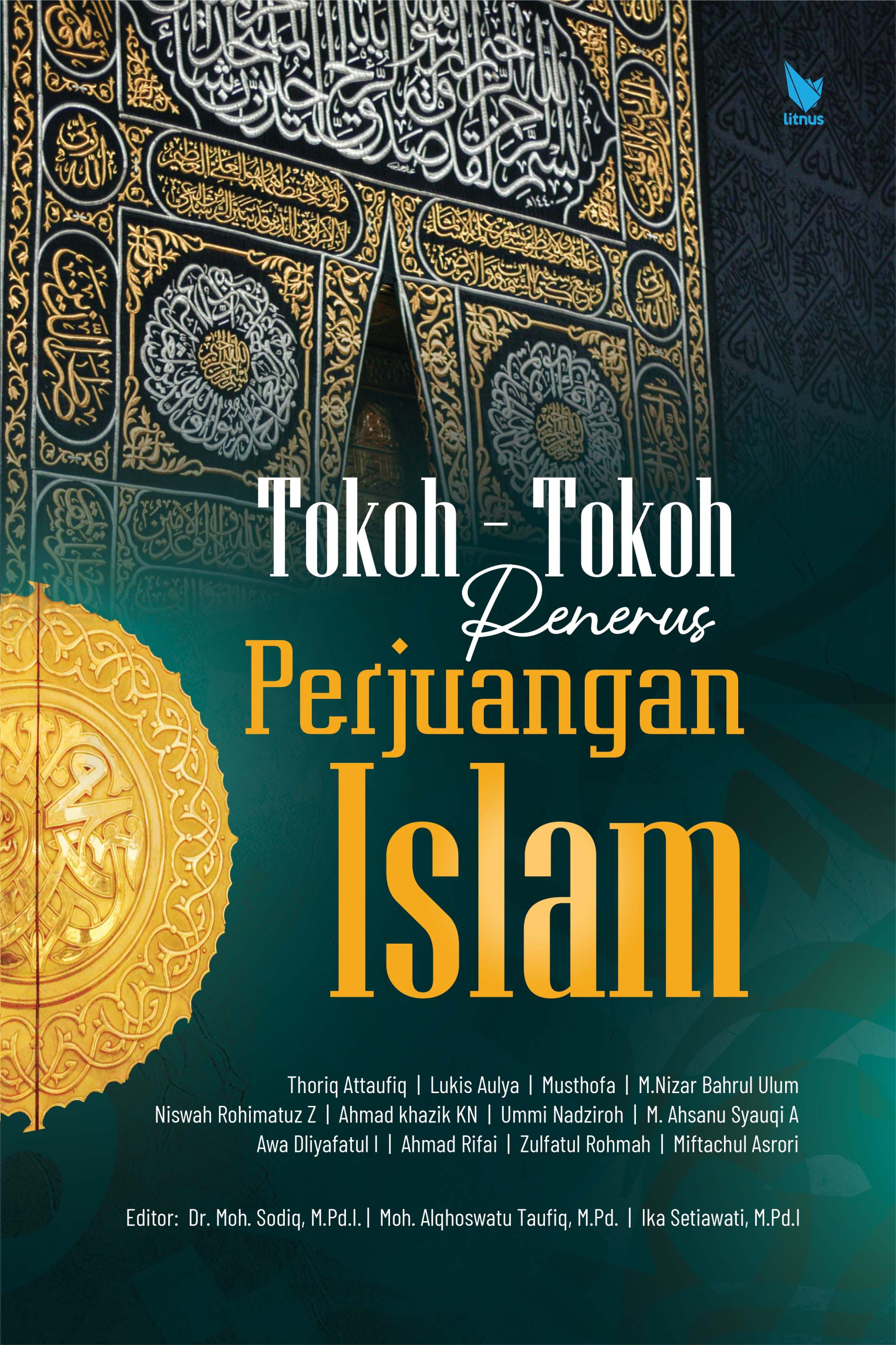 TOKOH – TOKOH PENERUS PERJUANGAN ISLAM