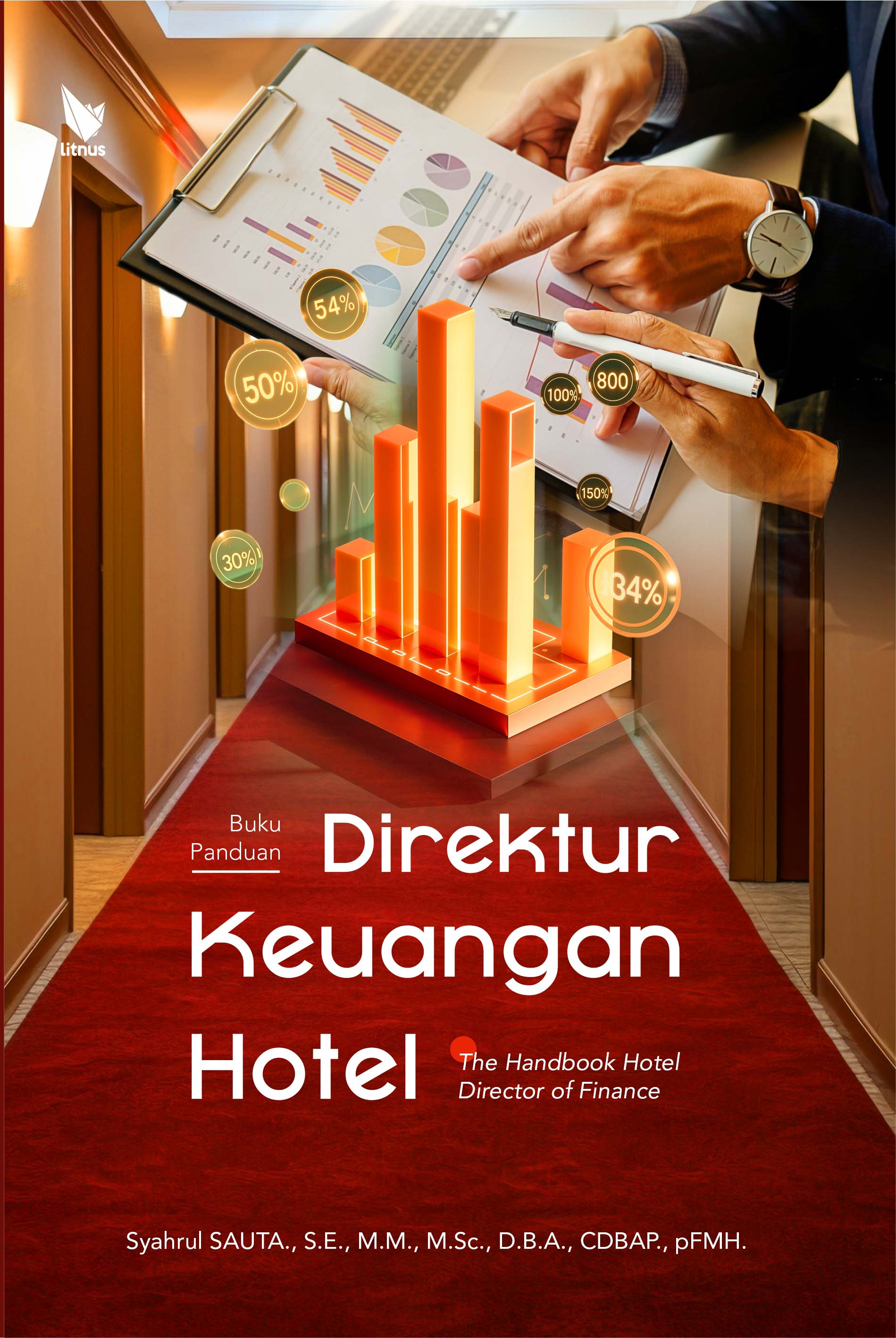 BUKU PANDUAN DIREKTUR KEUANGAN HOTEL (The Handbook Hotel Director of Finance)