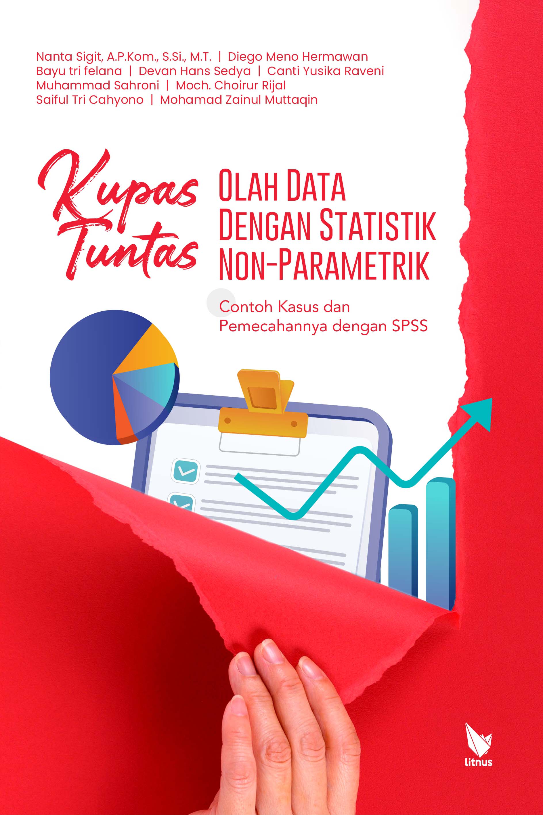 Kupas Tuntas Olah Data dengan Statistik Non-Parametrik : Contoh Kasus dan Pemecahannya dengan SPSS