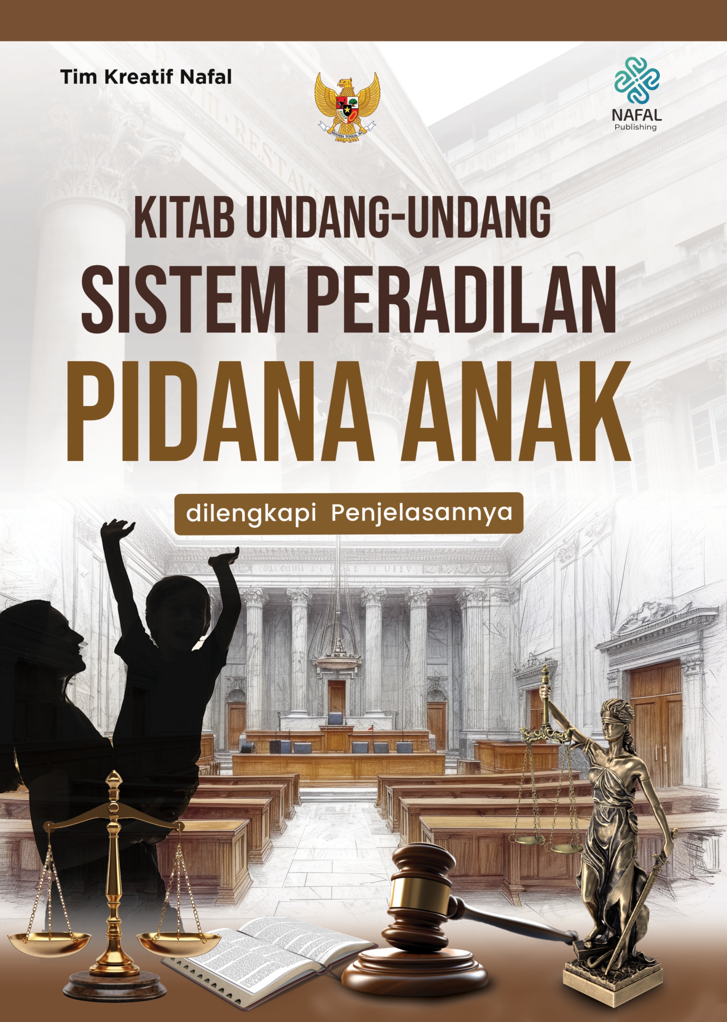 Kitab Undang-Undang Sistem Peradilan Pidana Anak dilengkapi Penjelasannya