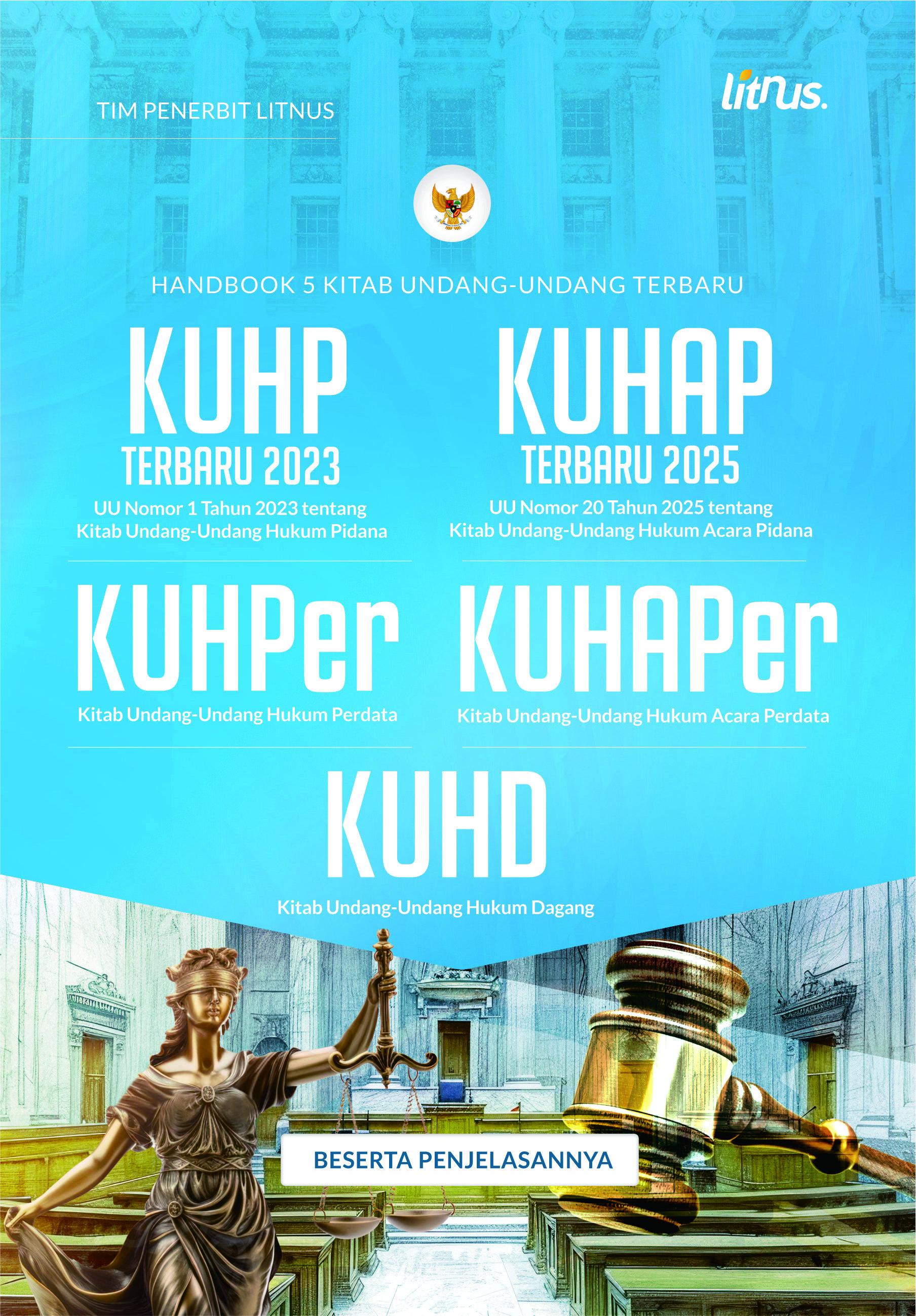 HANDBOOK 5 KITAB UNDANG-UNDANG TERBARU | KUHP Terbaru 2023 (Undang-Undang Nomor 1 Tahun 2023), KUHAP Terbaru 2025 (Undang-Undang Nomor 20 Tahun 2025)