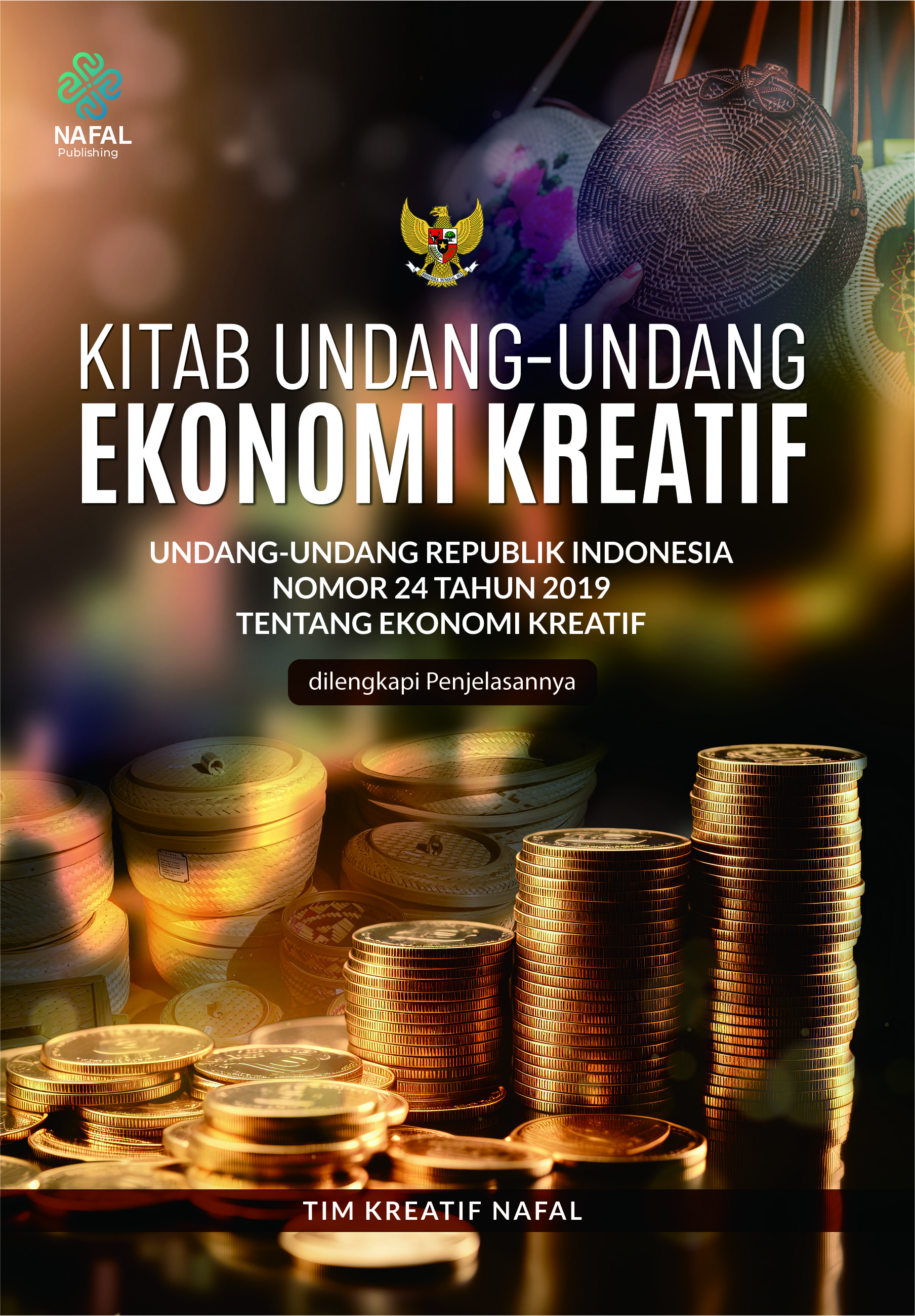 KITAB UNDANG-UNDANG EKONOMI KREATIF Undang-Undang Republik Indonesia Nomor 24 Tahun 2019 tentang Ekonomi Kreatif