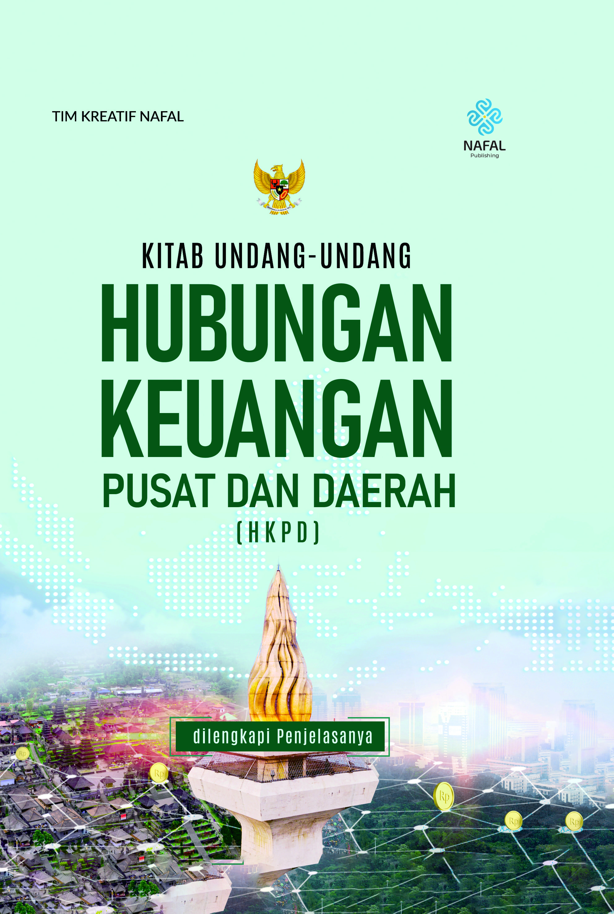 Kitab Undang-Undang Hubungan Keuangan Pusat dan Daerah (HKPD) dilengkapi Penjelasannya