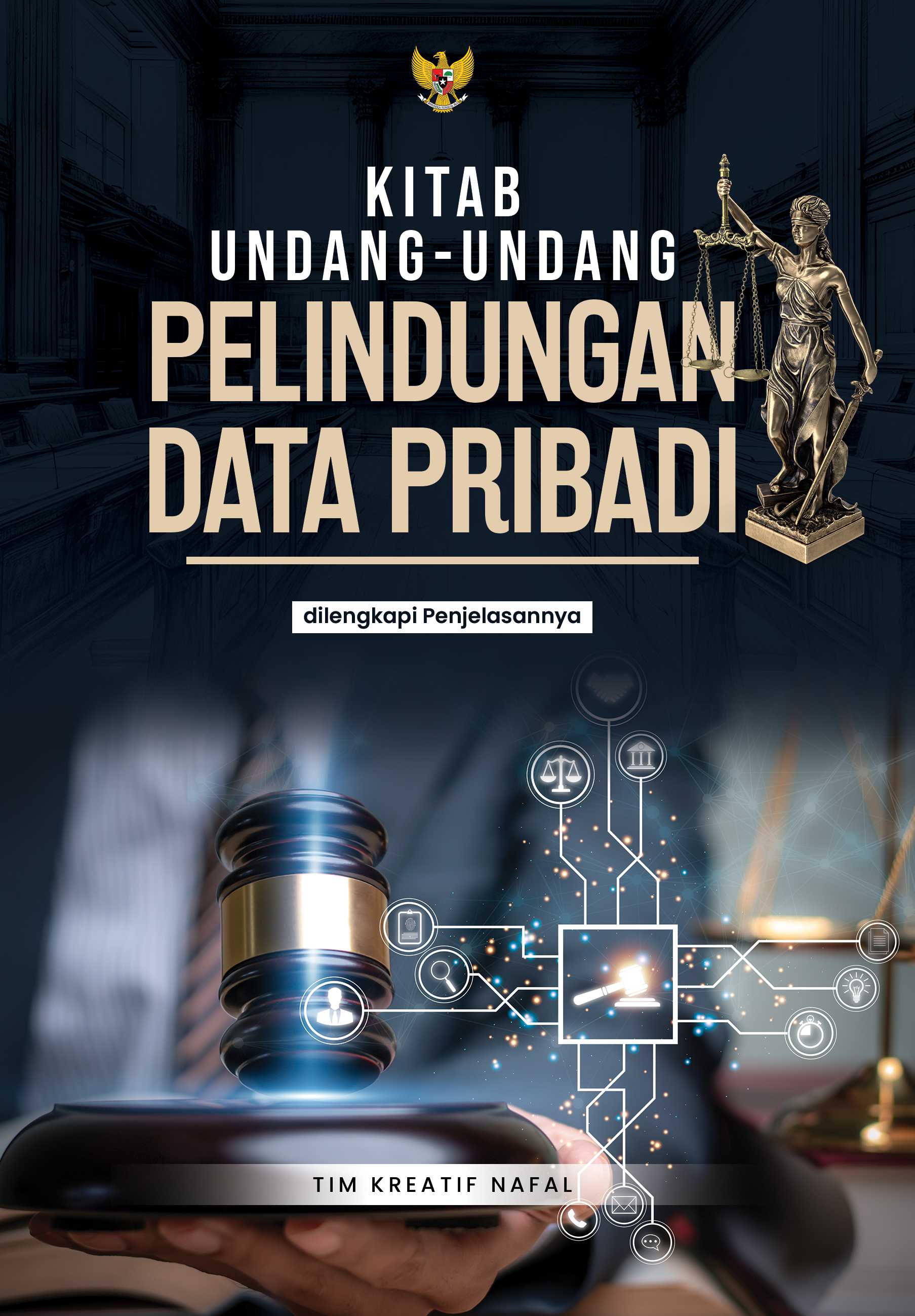 KITAB UNDANG-UNDANG PELINDUNGAN DATA PRIBADI dilengkapi Penjelasannya