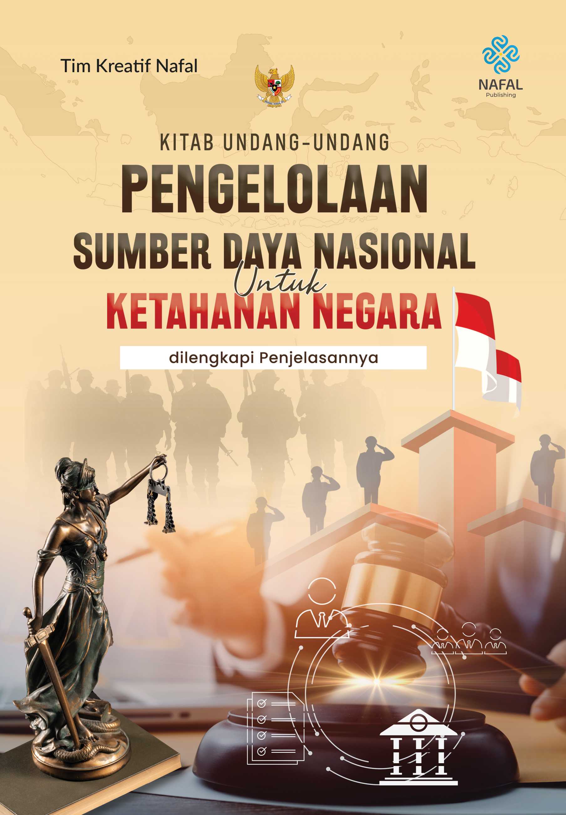 KITAB UNDANG-UNDANG PENGELOLAAN SUMBER DAYA NASIONAL UNTUK PERTAHANAN NEGARA dilengkapi Penjelasannya