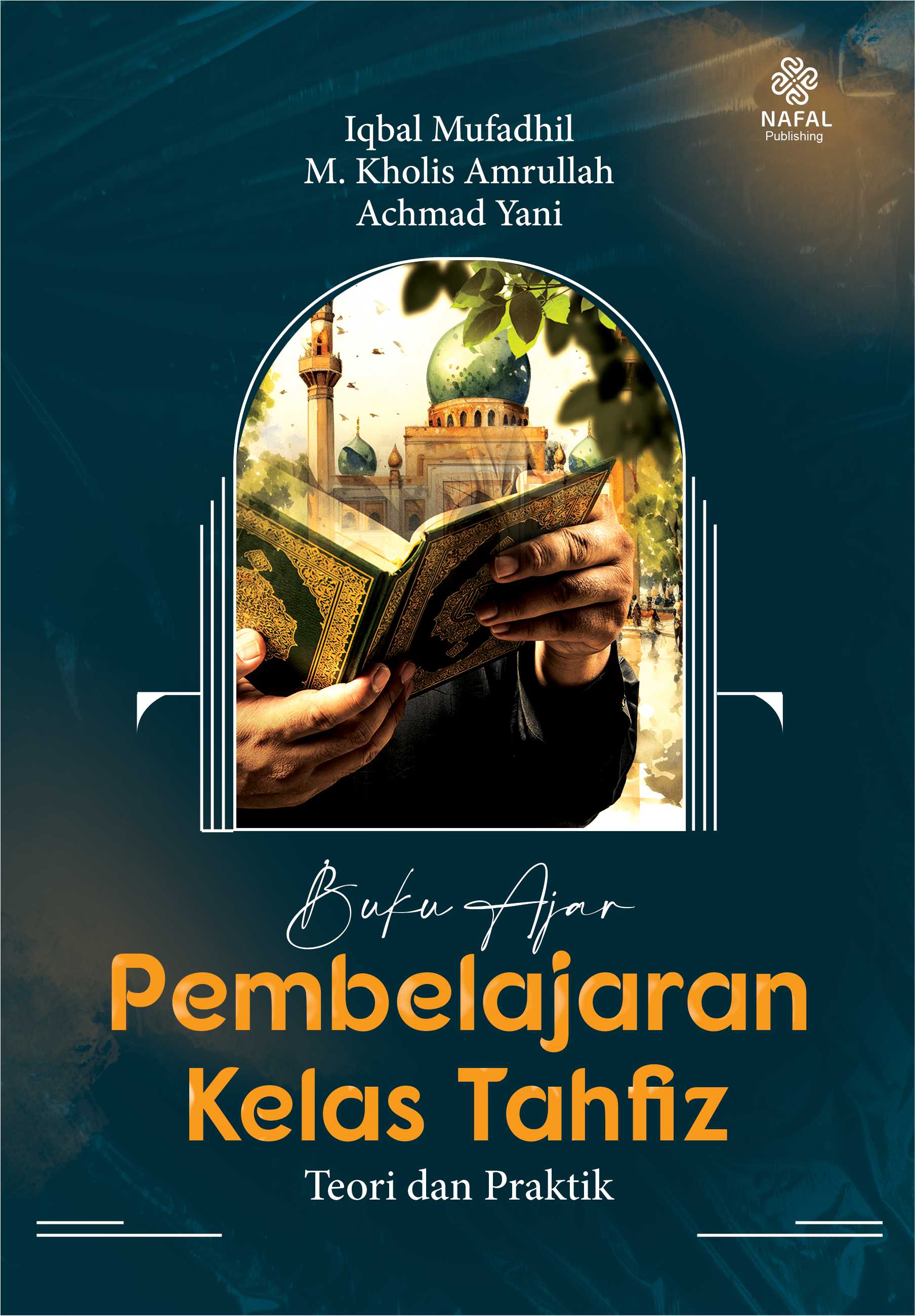 Buku Ajar Pembelajaran Kelas Tahfiz (Teori dan Praktik)