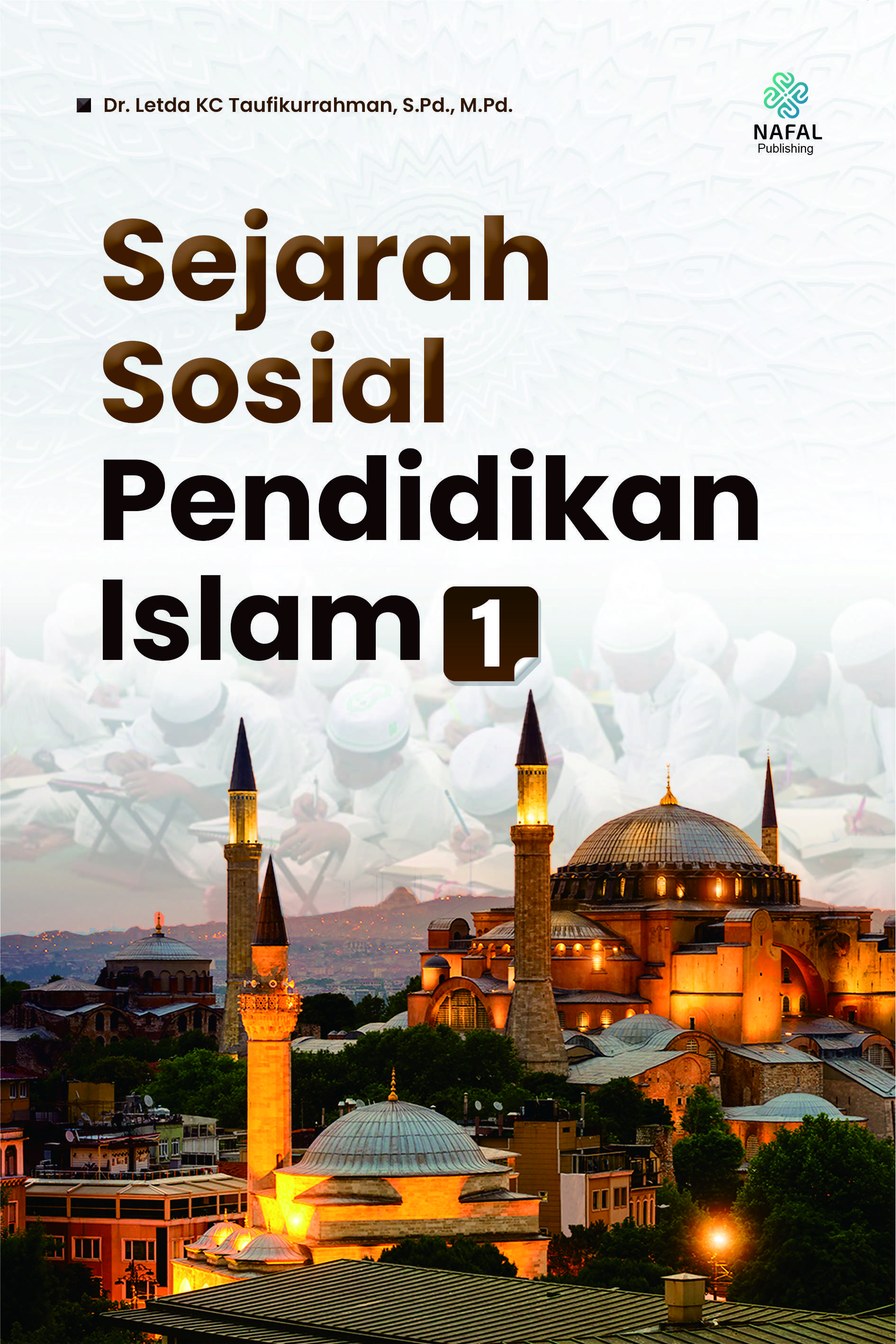 SEJARAH SOSIAL PENDIDIKAN ISLAM 1