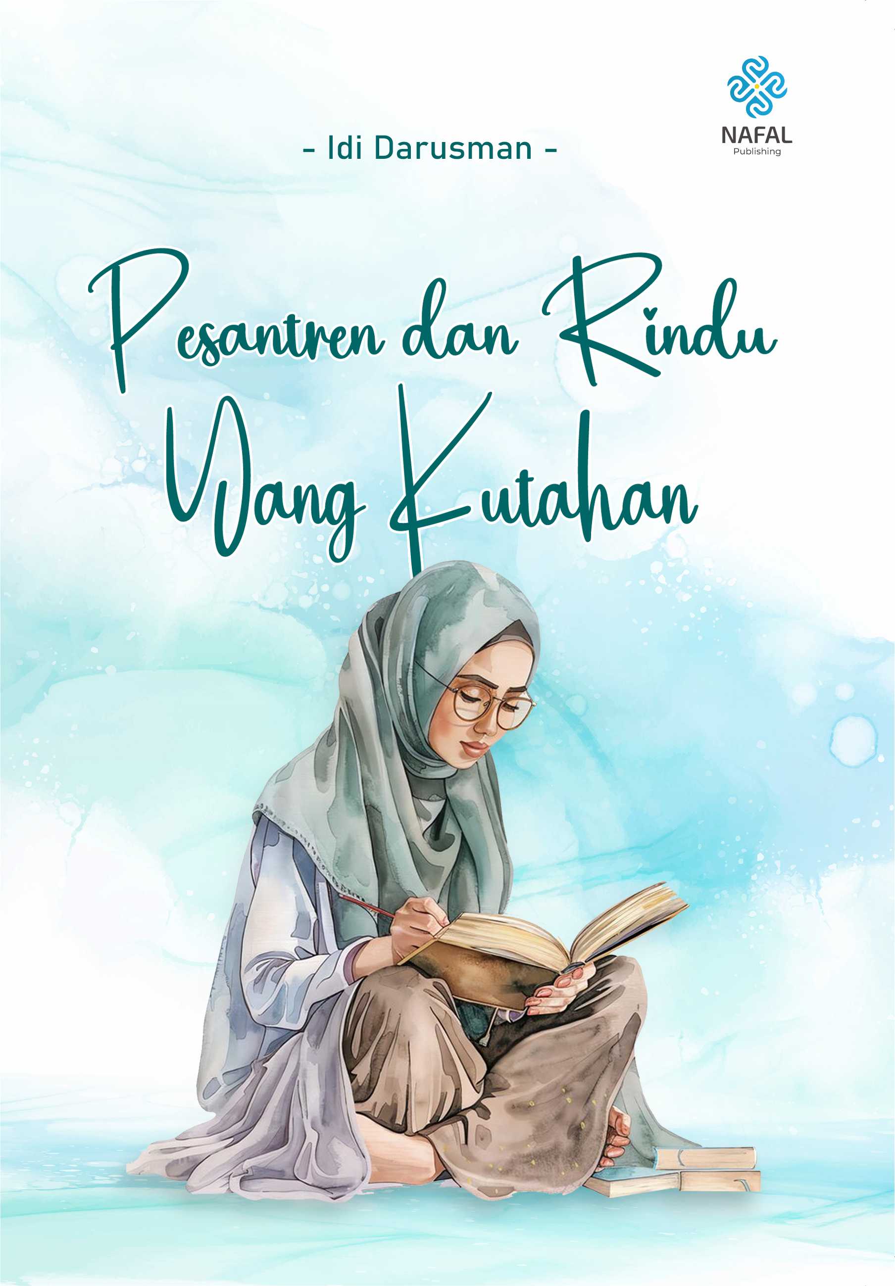 PESANTREN DAN RINDU YANG KUTAHAN