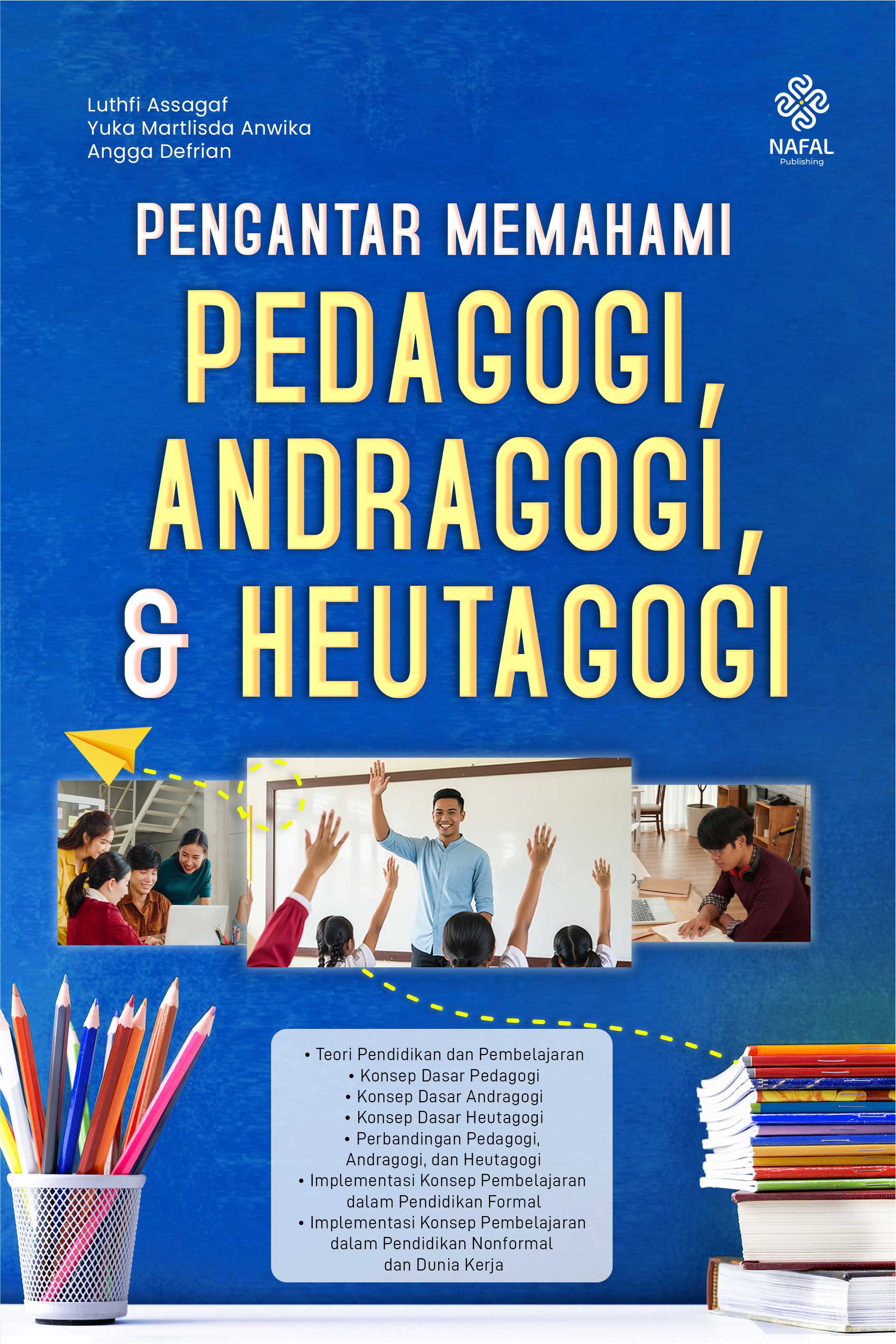 PENGANTAR MEMAHAMI PEDAGOGI,  ANDRAGOGI, DAN HEUTAGOGI