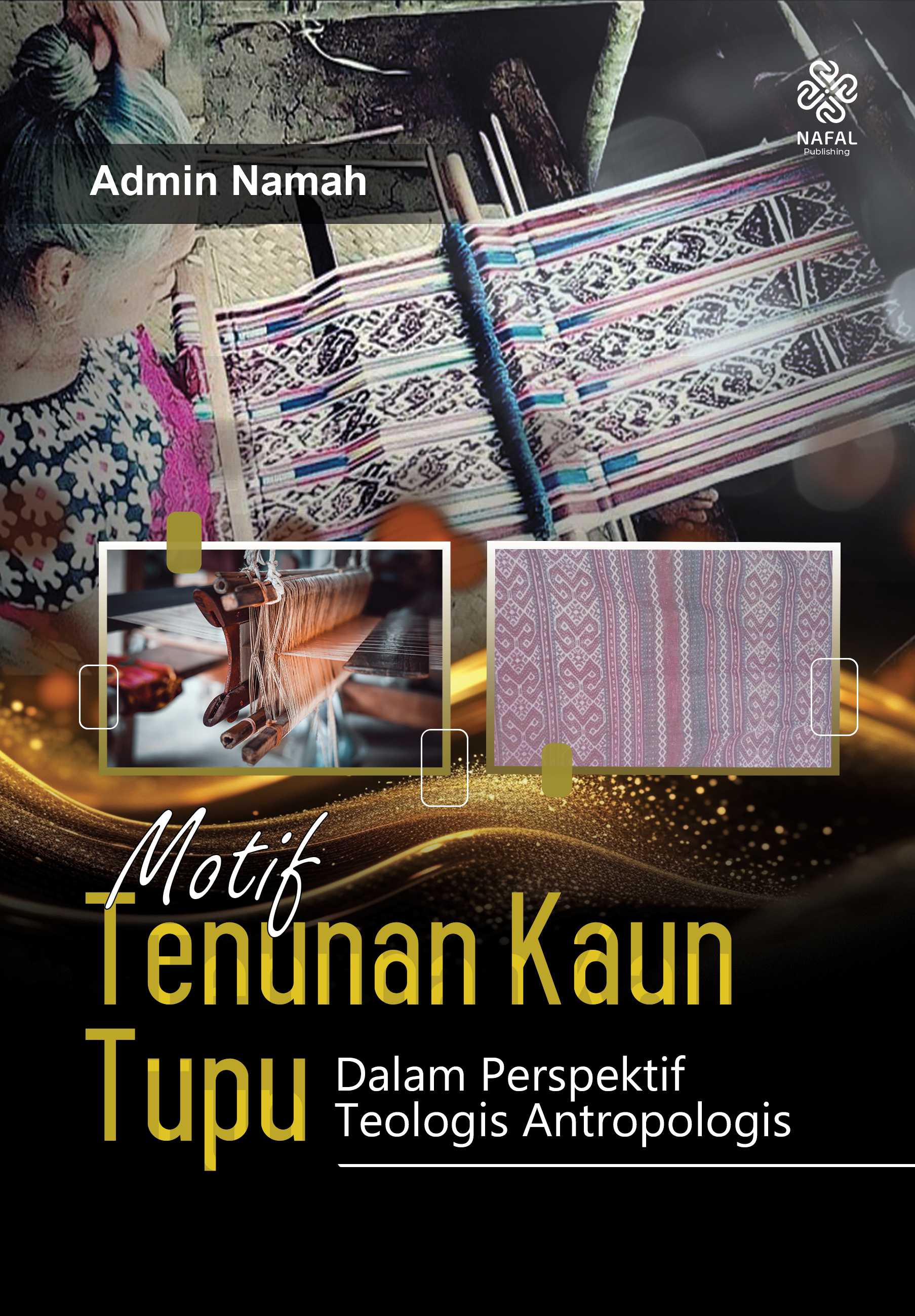 MOTIF TENUNAN KAUN TUPU Dalam Perspektif Teologis Antropologis