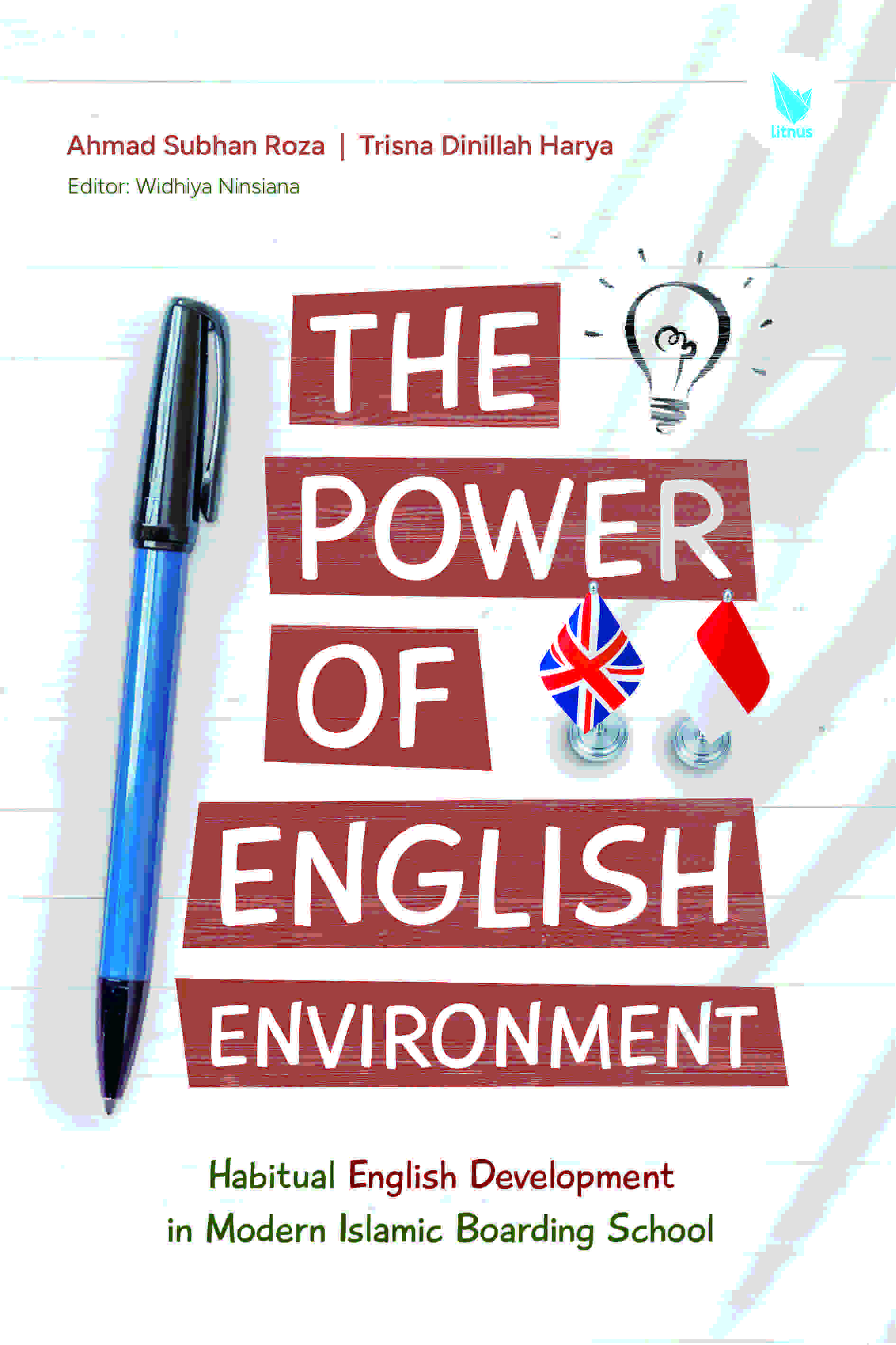 THE POWER OF ENGLISH ENVIRONMENT Habitual English Development in Modern Islamic Boarding School