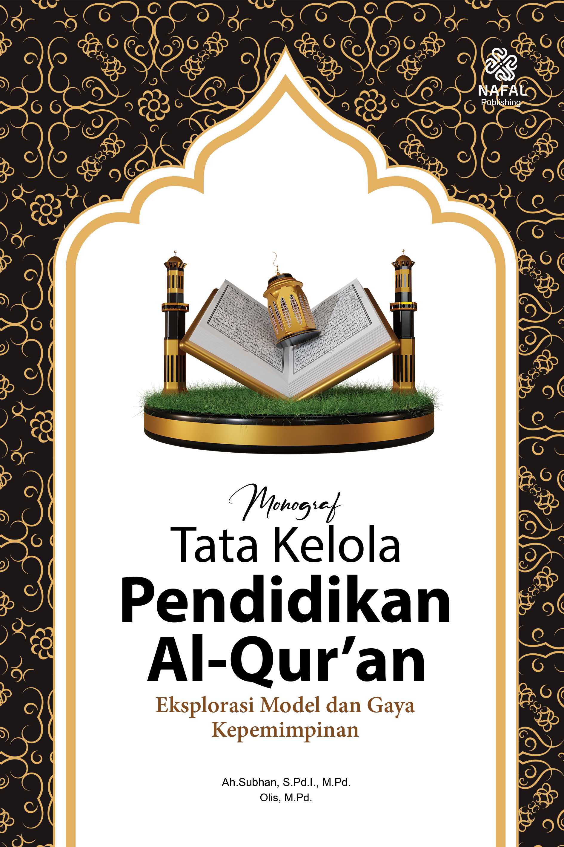MONOGRAF TATA KELOLA PENDIDIKAN AL-QUR'AN Eksplorasi Model dan Gaya Kepemimpinan