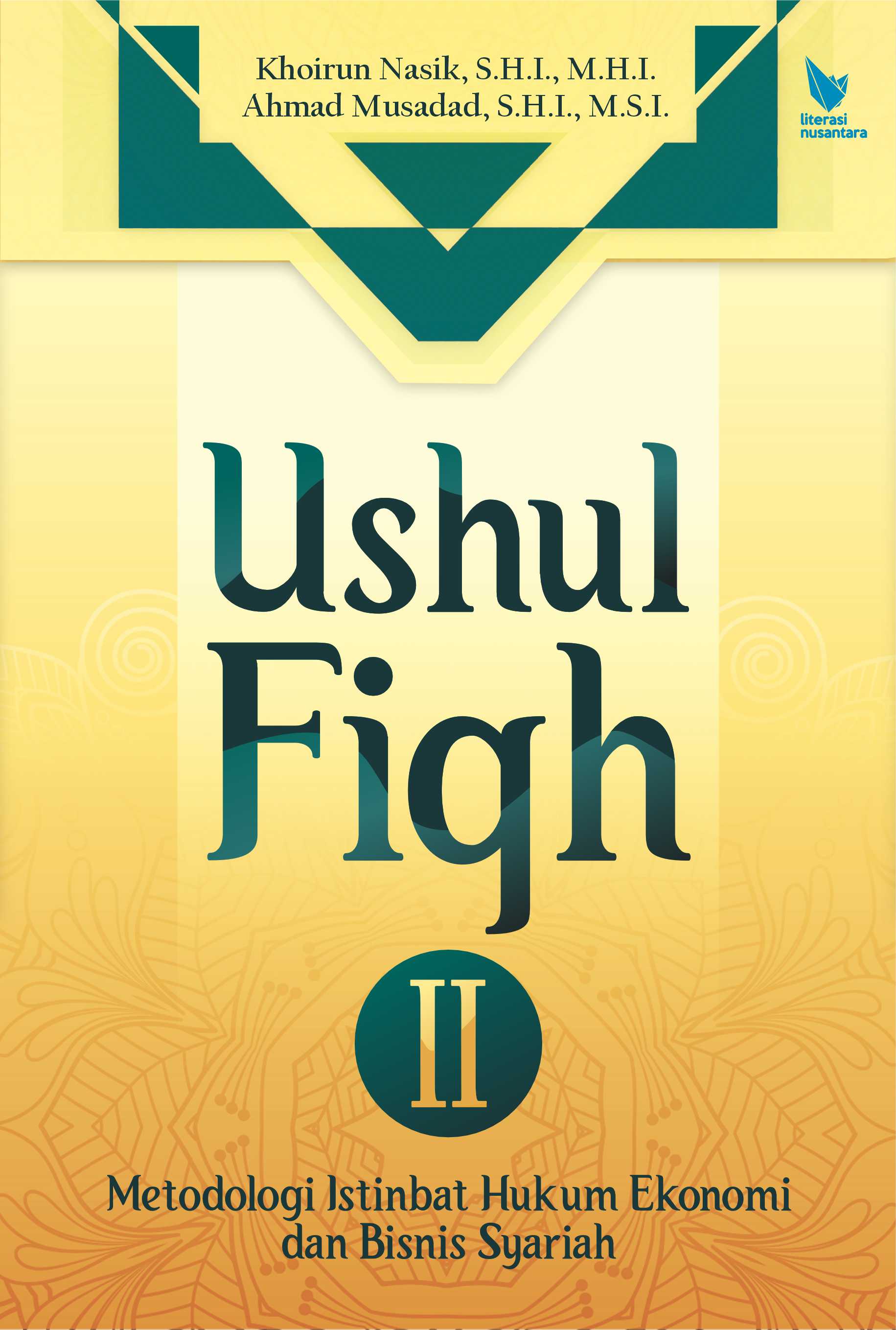 Ushul Fiqh II Metodologi Istinbat Hukum Ekonomi dan Bisnis Syariah