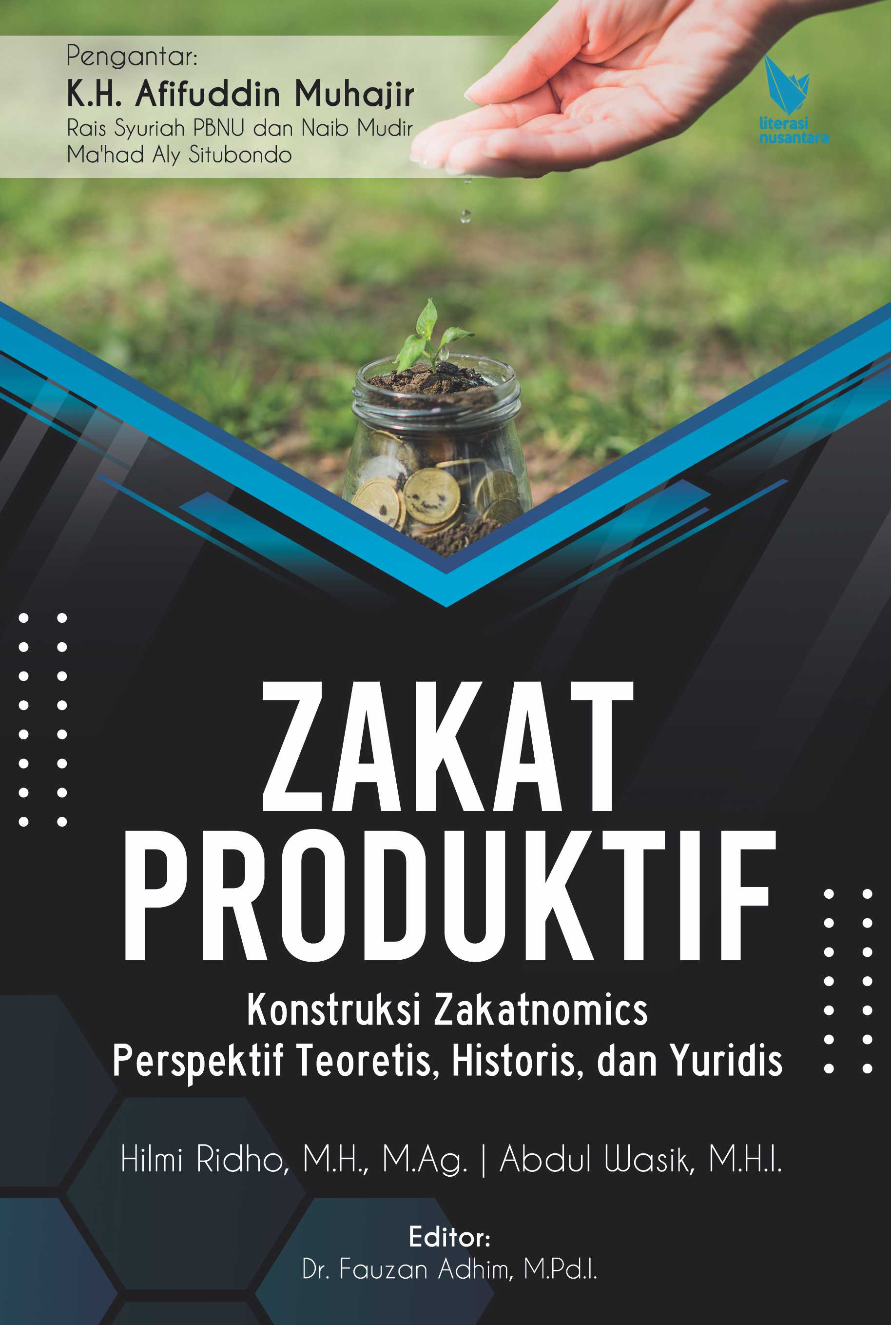 Zakat Produktif Konstruksi Zakatnomics : Perspektif Teoretis, Historis dan Yuridis