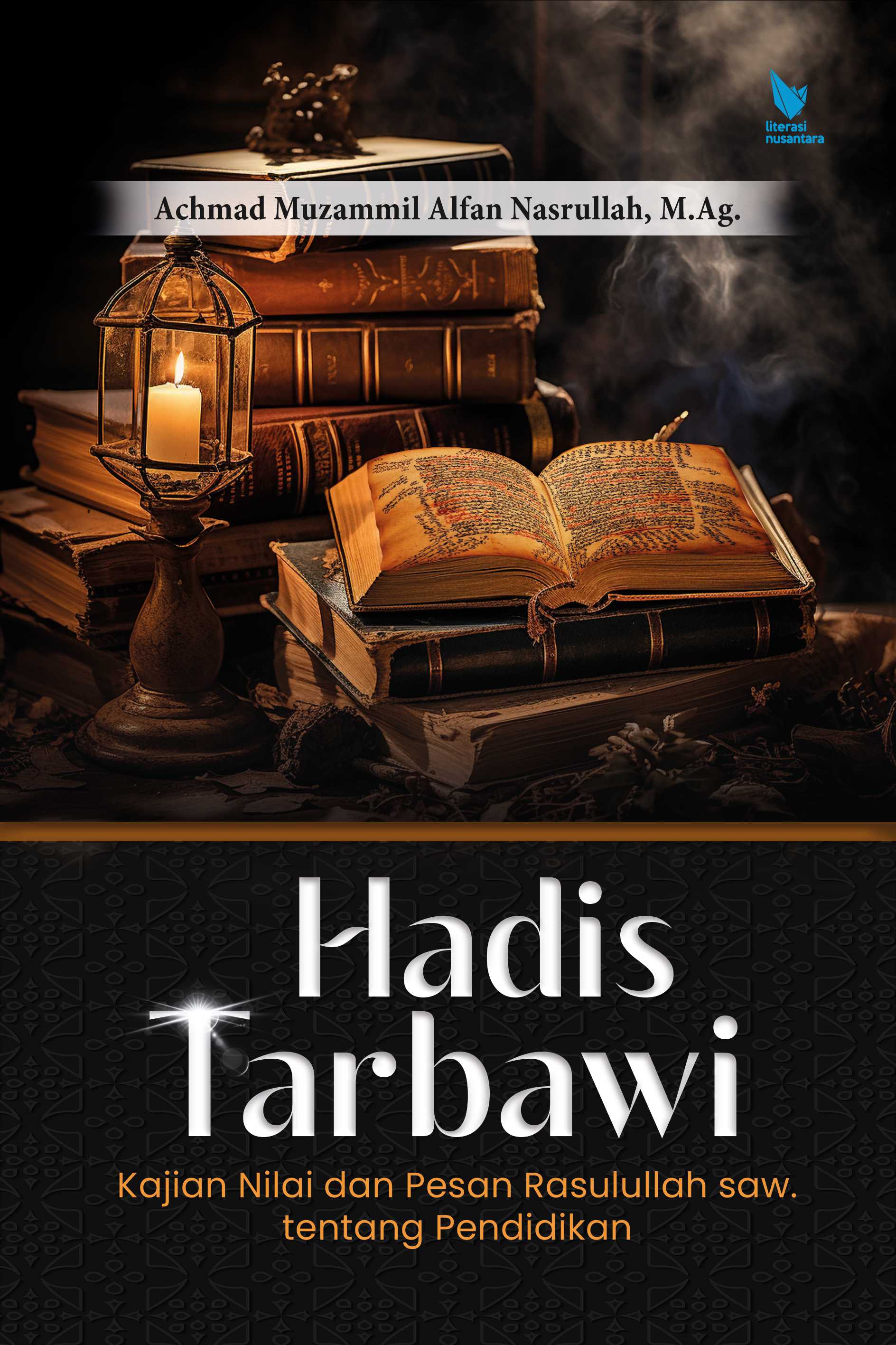 HADIS TARBAWI Kajian Nilai dan Pesan Rasulullah saw. tentang Pendidikan
