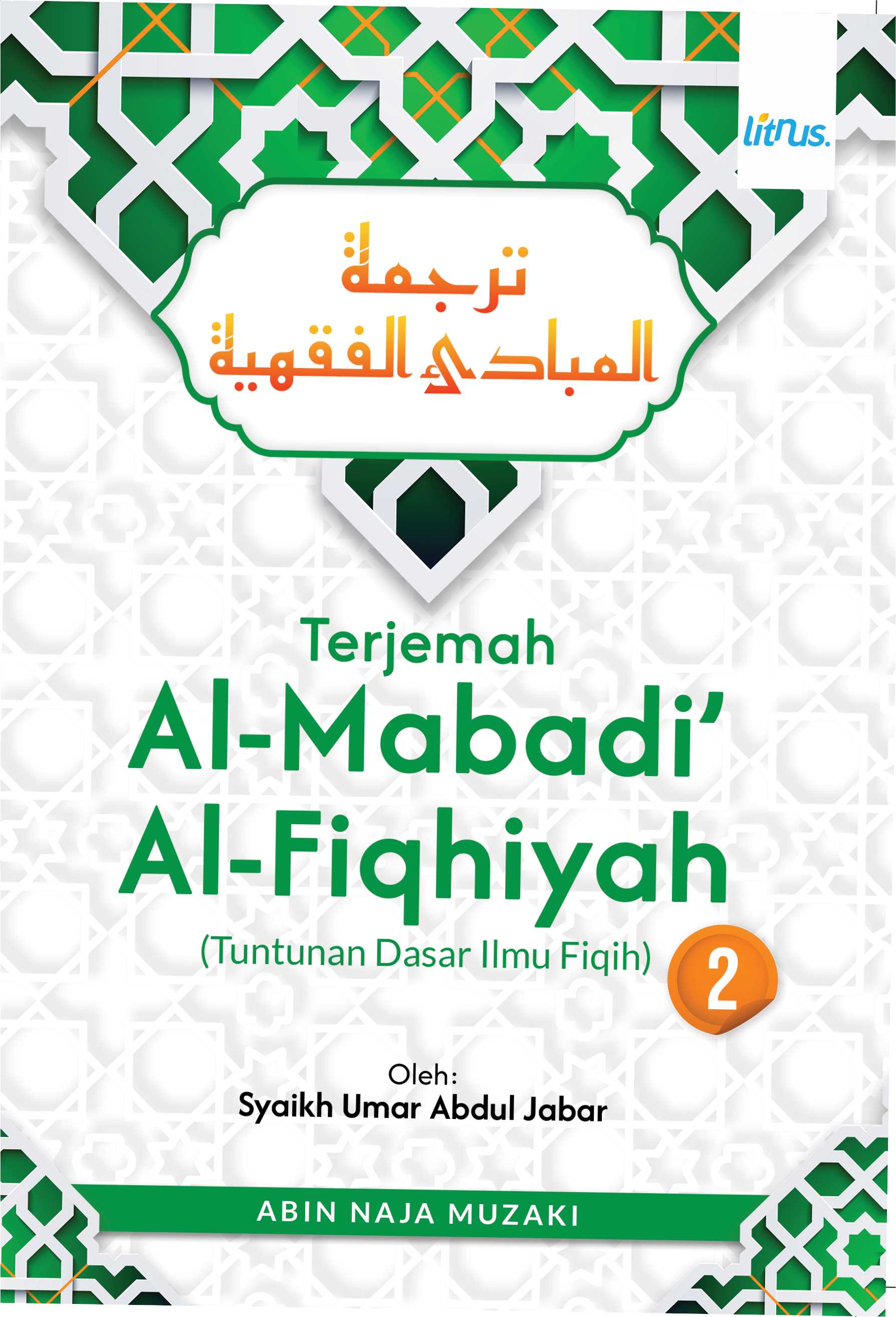 TERJEMAH AL-MABADI AL-FIQHIYAH JUZ 2 (Tuntunan Dasar Ilmu Fiqih) Oleh: Syaikh Umar Abdul Jabar