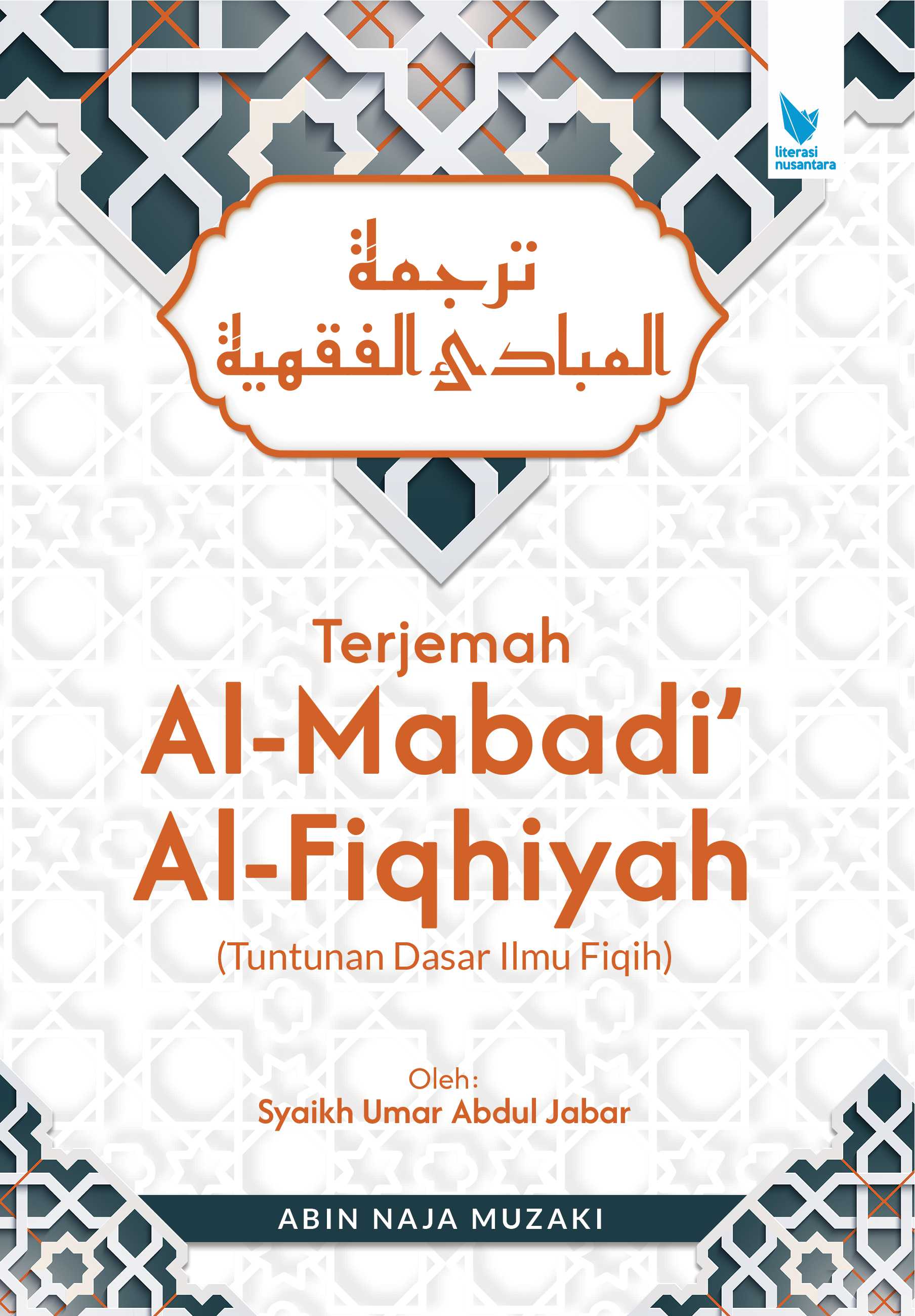 TERJEMAH AL-MABADI AL-FIQHIYAH (Tuntunan Dasar Ilmu Fiqih) Oleh: Syaikh Umar Abdul Jabar