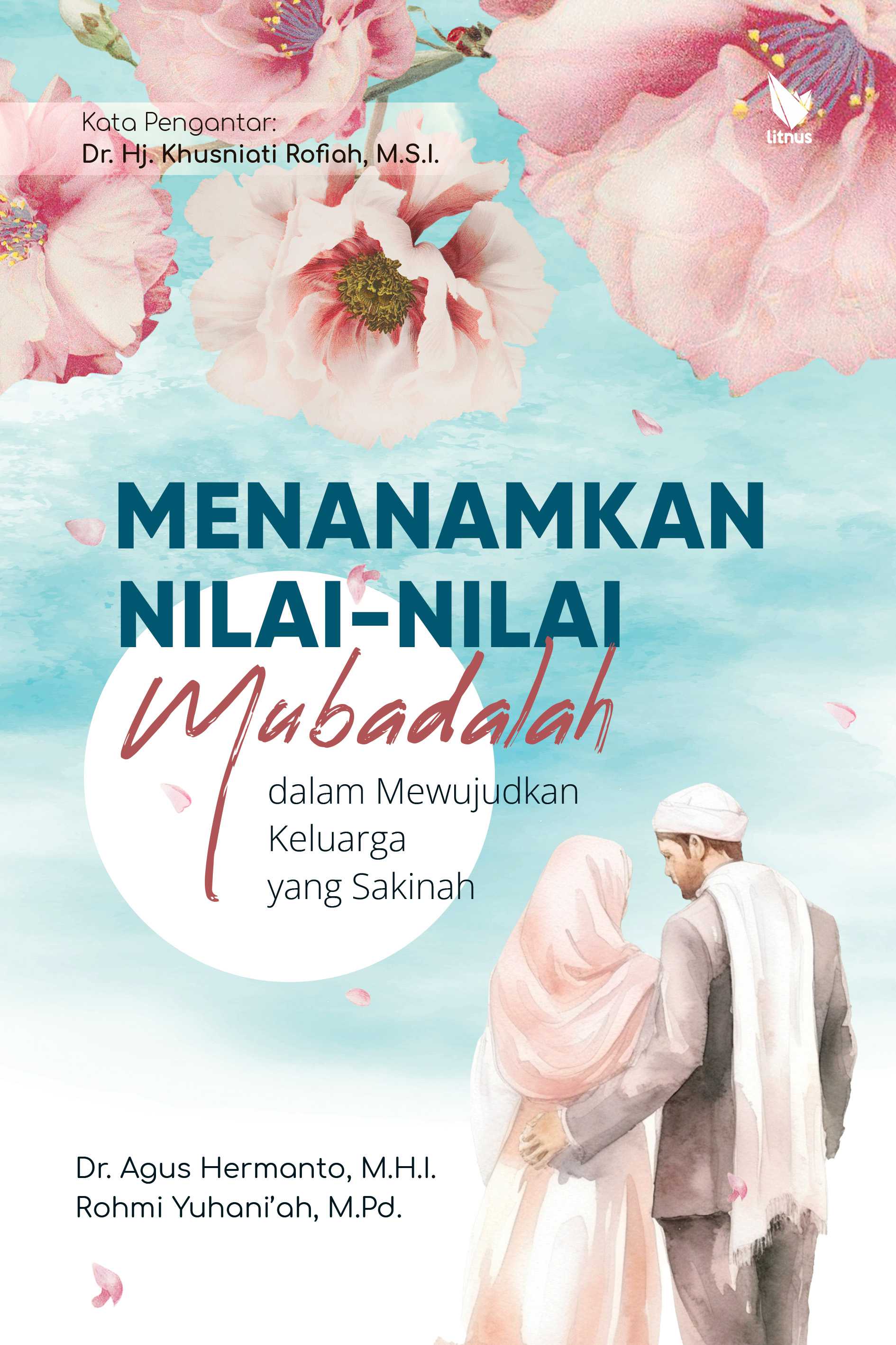 MENANAMKAN NILAI-NILAI MUBADALAH DALAM MEWUJUDKAN KELUARGA YANG SAKINAH