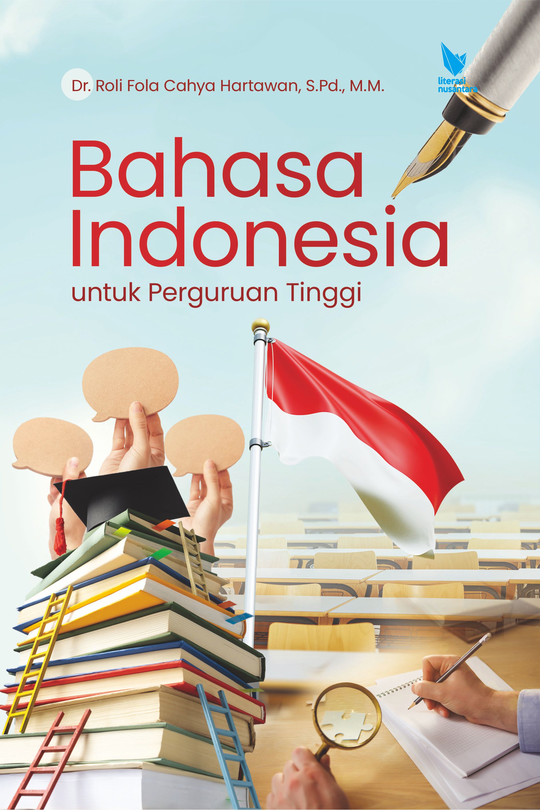 Bahasa Indonesia untuk Perguruan Tinggi_Dr. Roli Fola Cahya Hartawan, S.Pd., M.M.