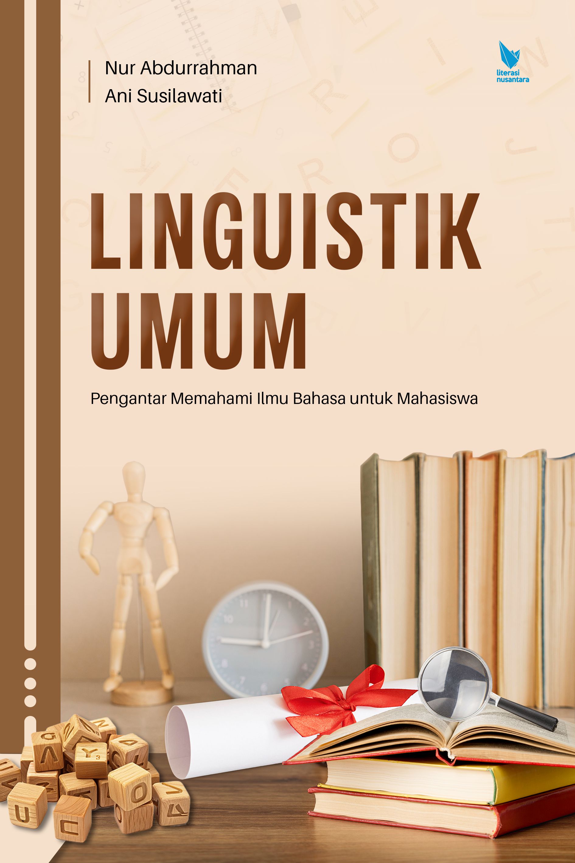 LINGUISTIK UMUM (Pengantar Memahami Ilmu Bahasa untuk Mahasiswa)