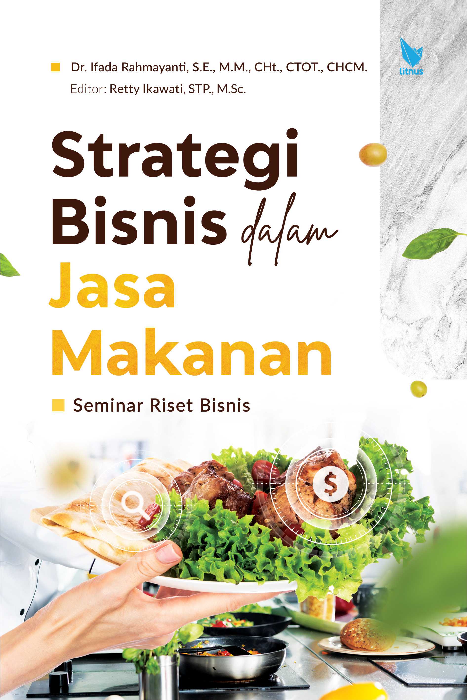 STRATEGI BISNIS DALAM JASA MAKANAN (SEMINAR RISET BISNIS)
