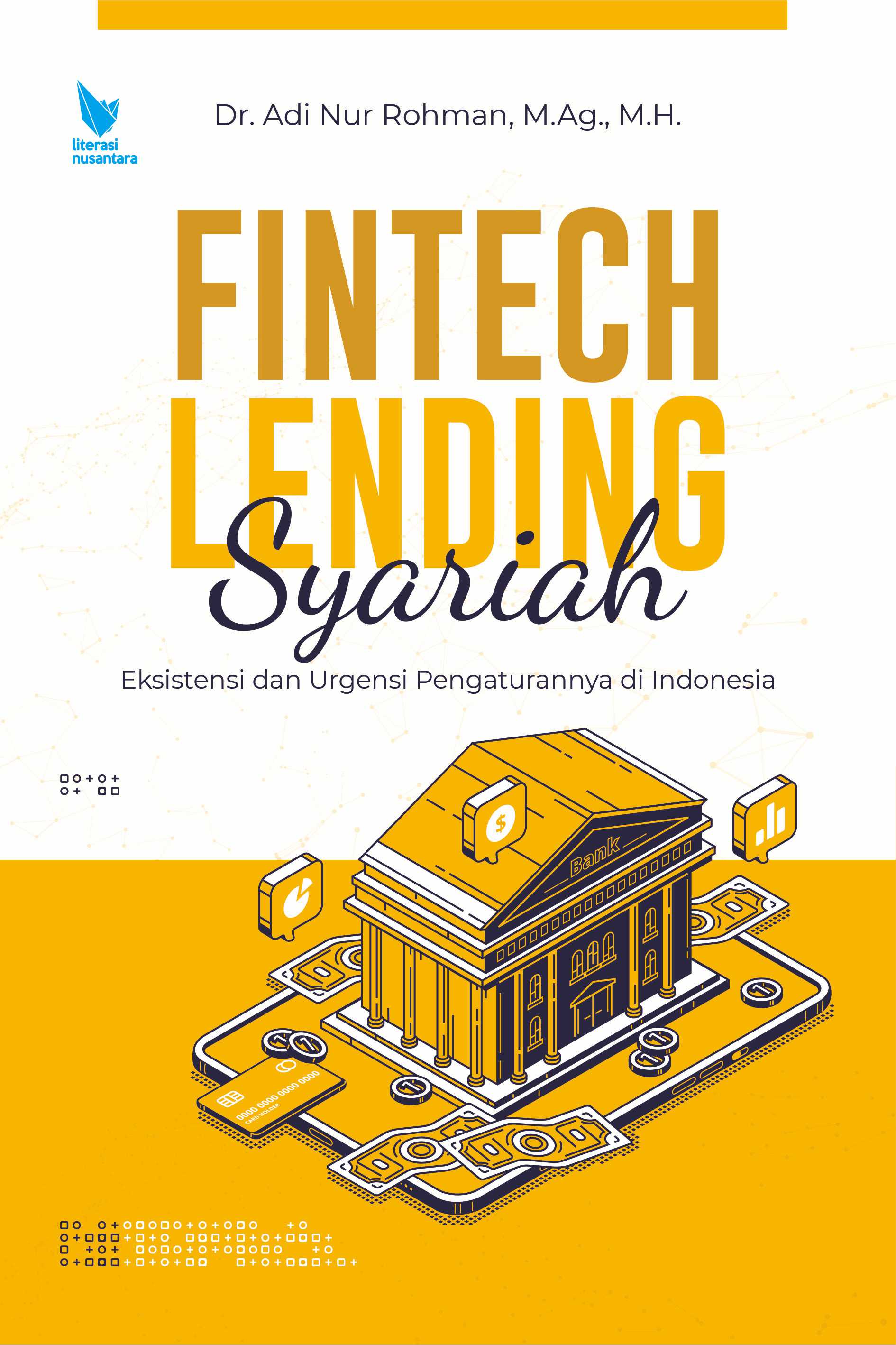 Fintech Lending Syariah (Eksistensi dan Urgensi Pengaturannya di Indonesia)