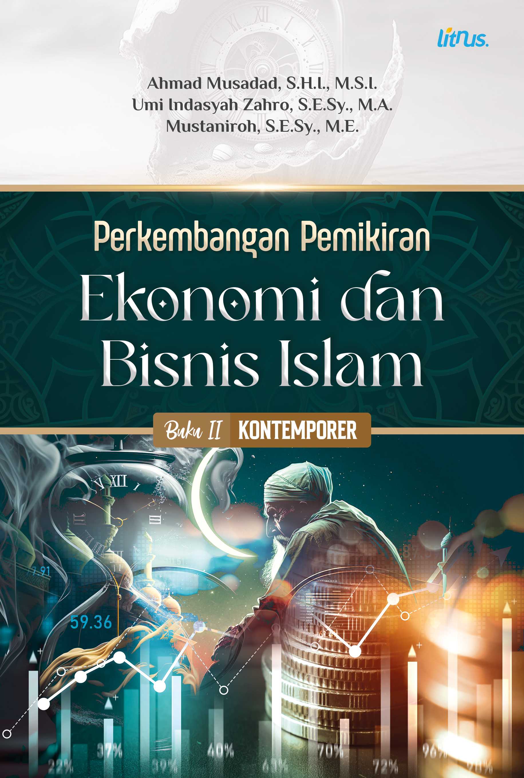 Perkembangan Pemikiran Ekonomi dan Bisnis Islam: Buku 2 Kontemporer