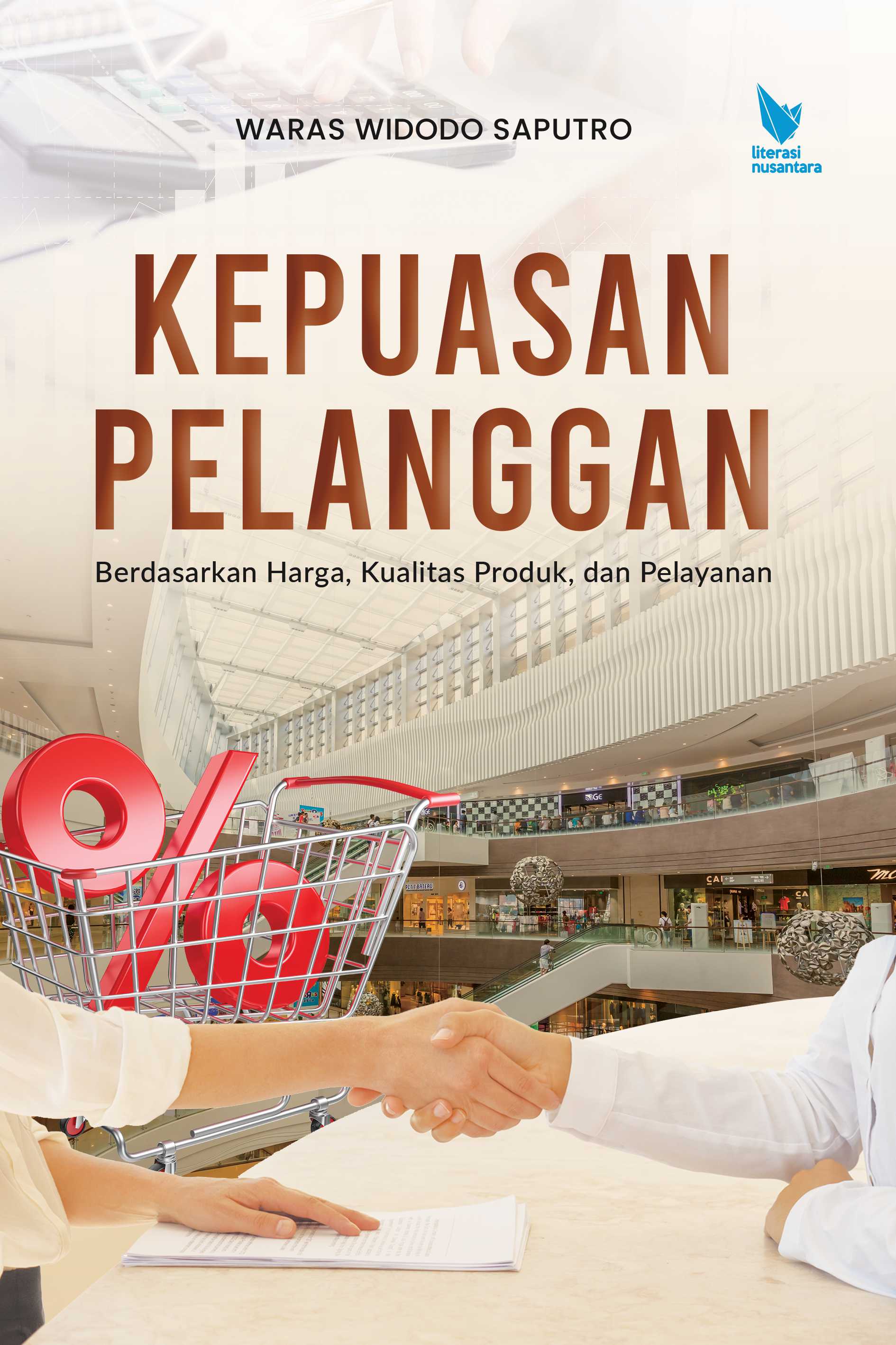 KEPUASAN PELANGGAN Bedasarkan Harga, Kualitas, dan Pelayanan