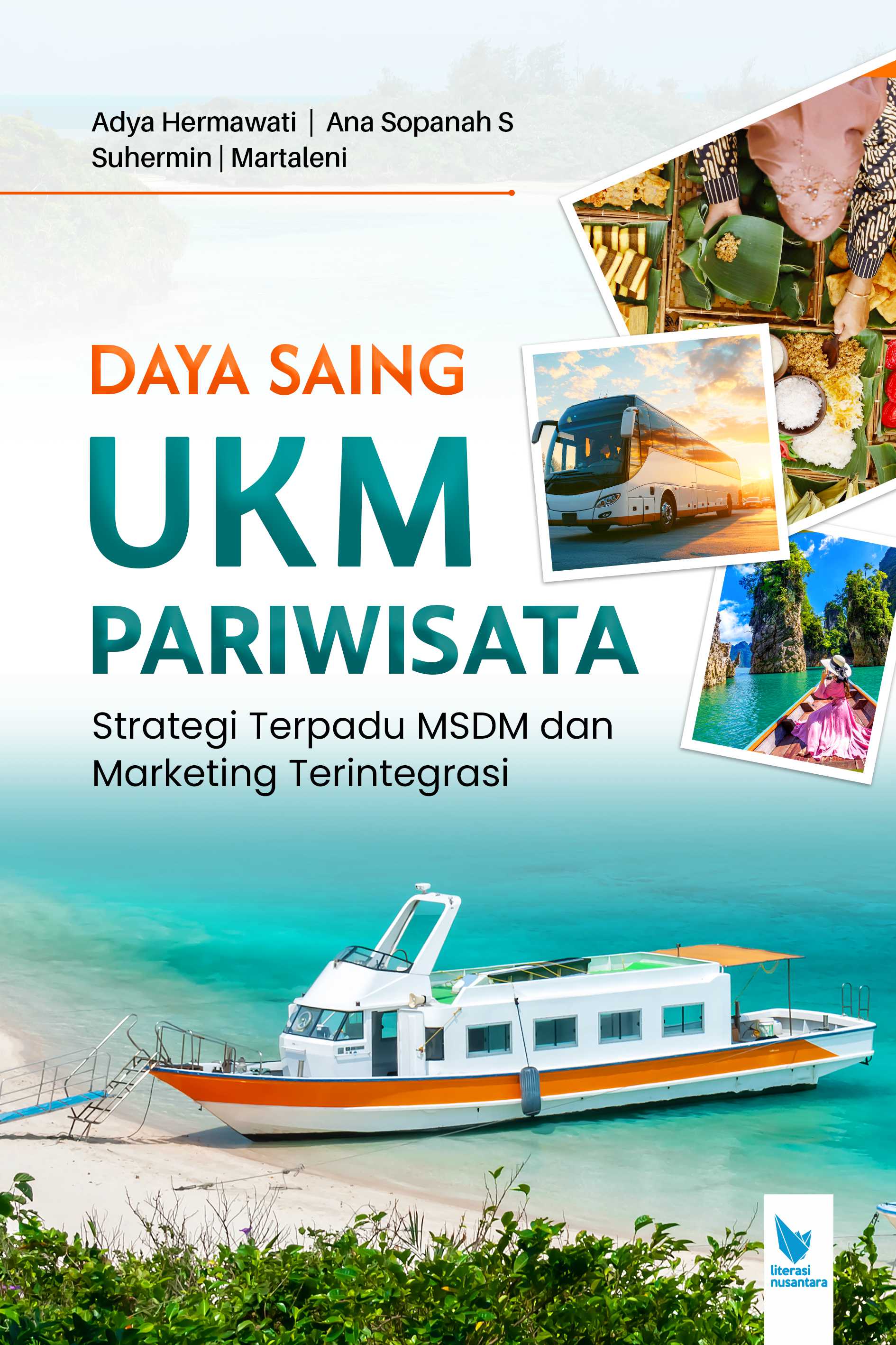 DAYA SAING UKM PARIWISATA (Strategi Terpadu MSDM dan Marketing Terintegrasi)