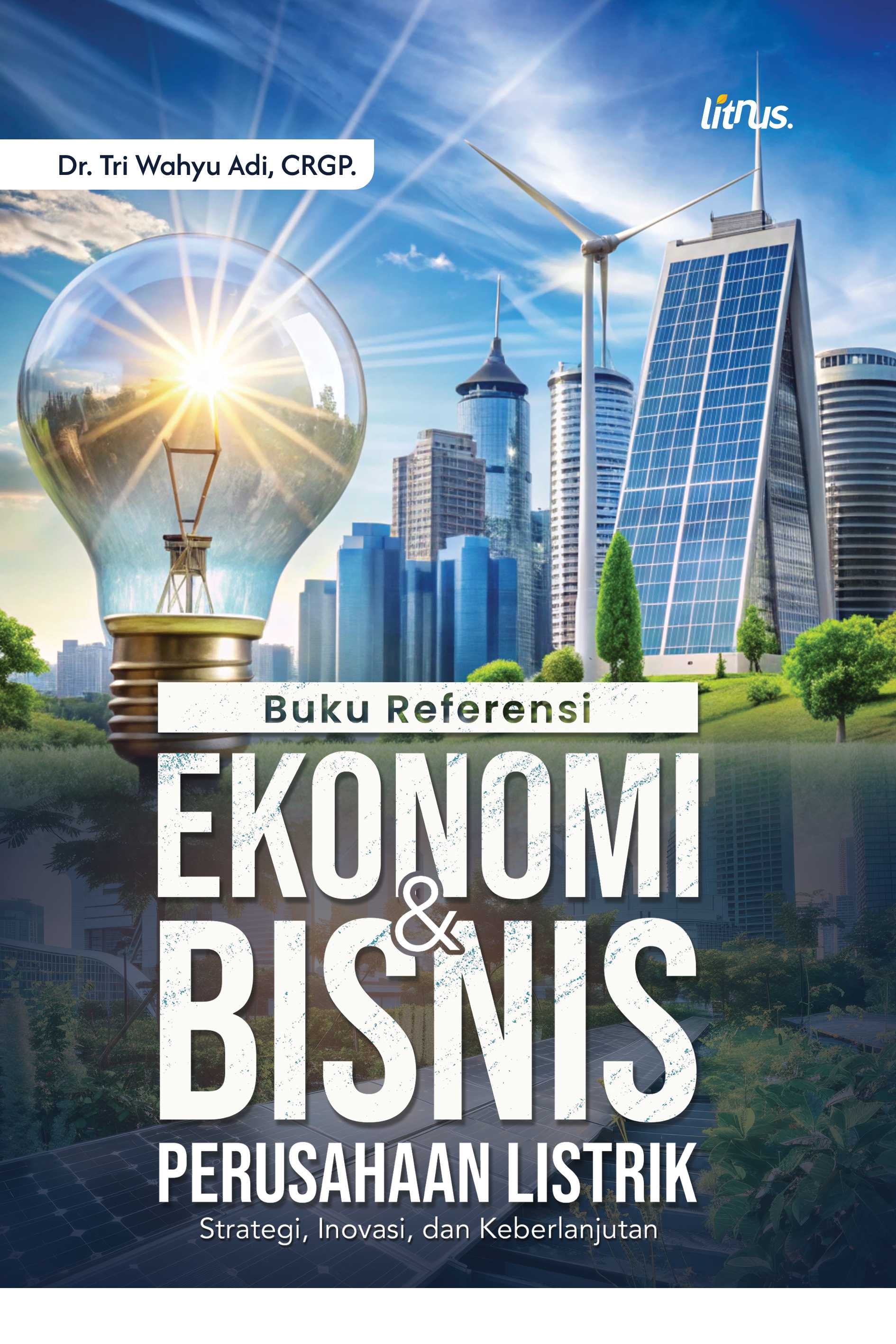 EKONOMI DAN BISNIS PERUSAHAAN LISTRIK Strategi, Inovasi, dan Keberlanjutan