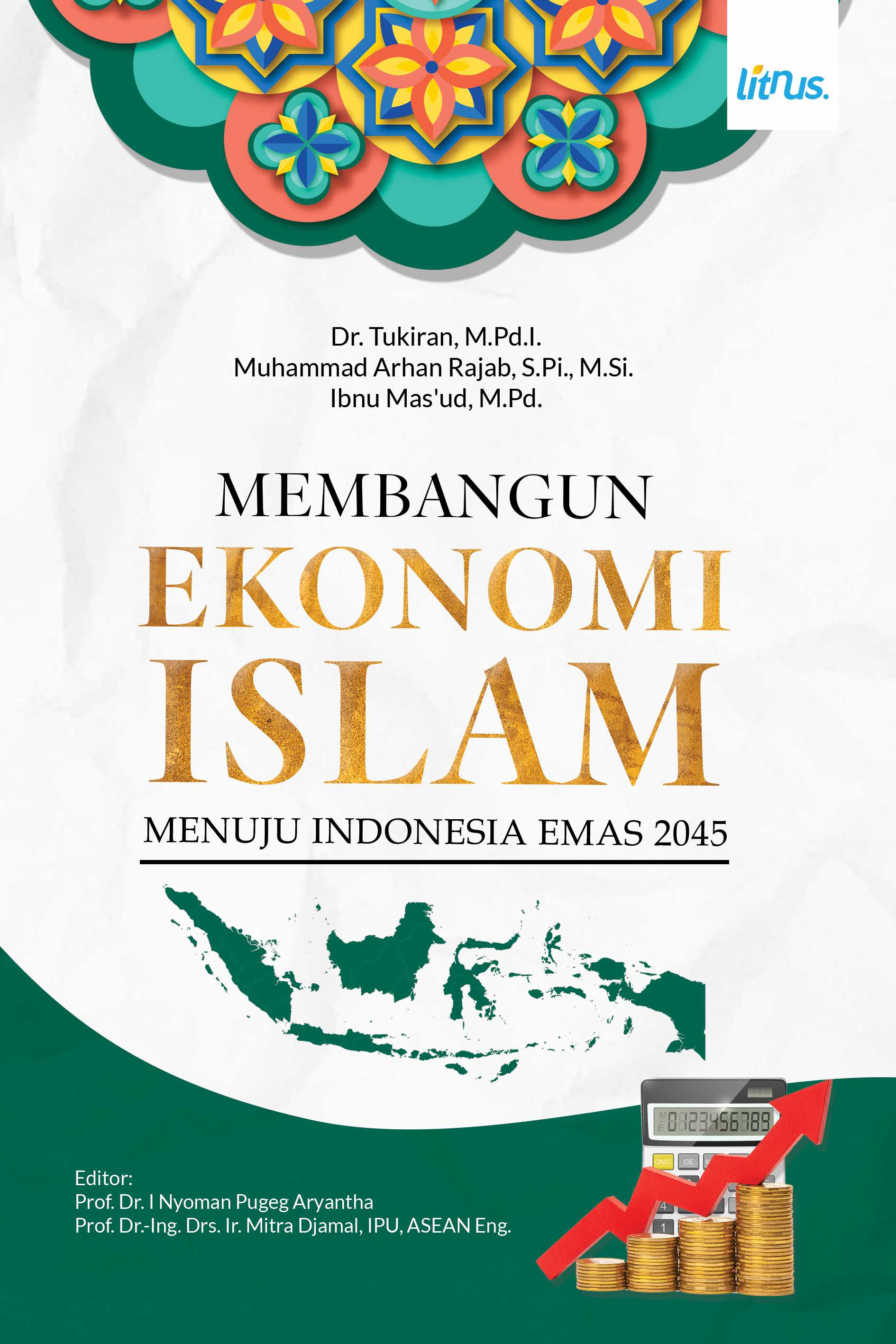 MEMBANGUN EKONOMI ISLAM MENUJU INDONESIA EMAS 2045