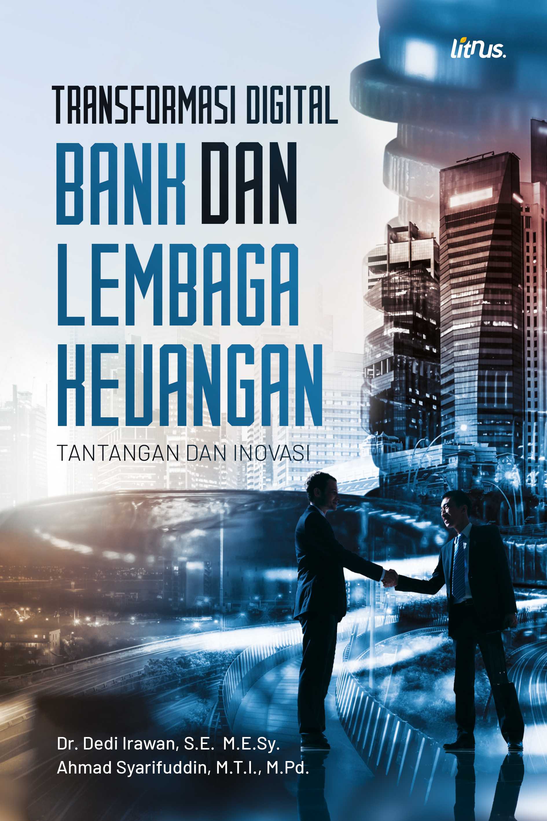TRANSFORMASI DIGITAL BANK DAN LEMBAGA KEUANGAN (Tantangan dan Inovasi)