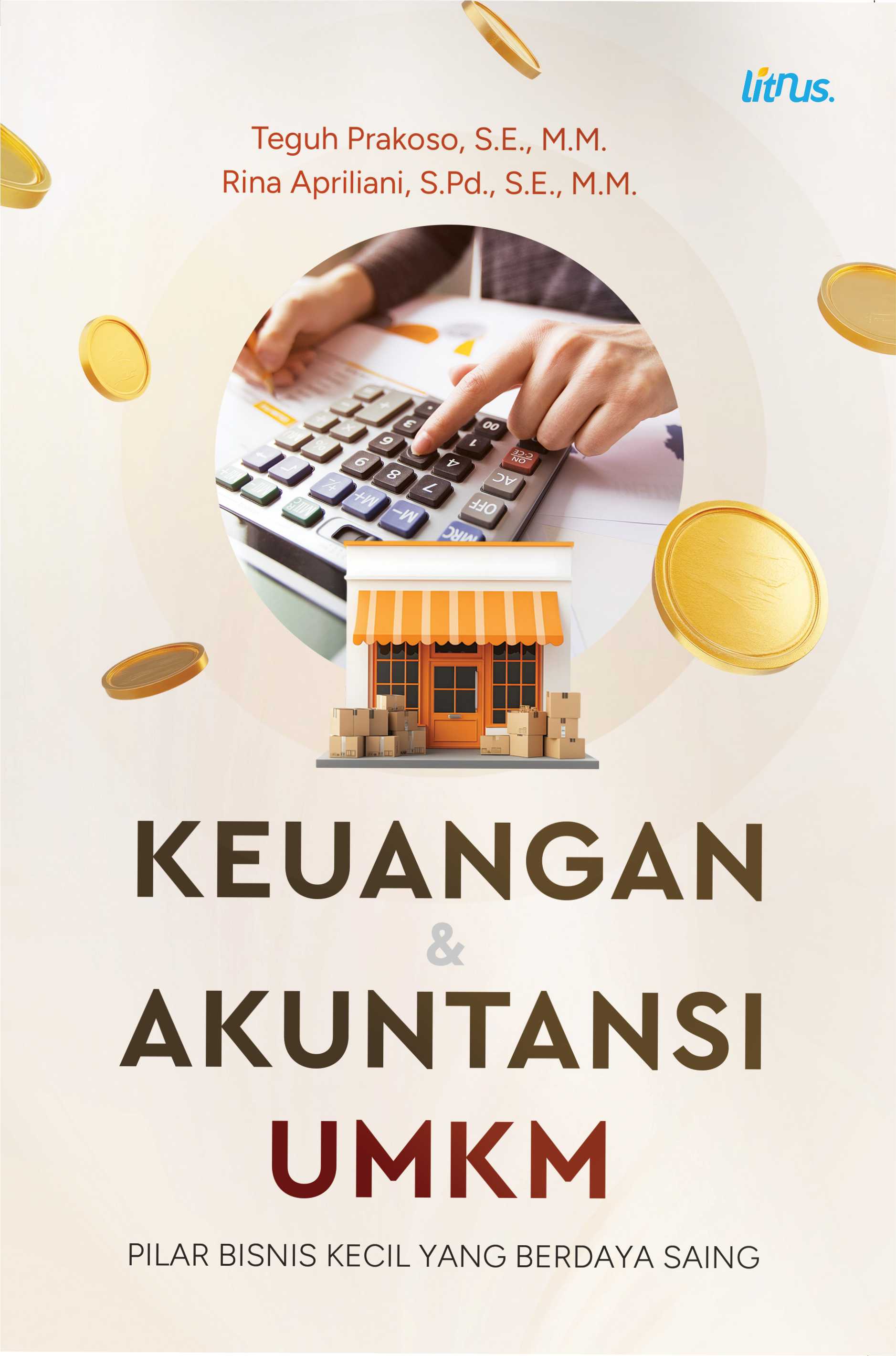 KEUANGAN DAN AKUNTANSI UMKM (Pilar Bisnis Kecil yang Berdaya Saing)
