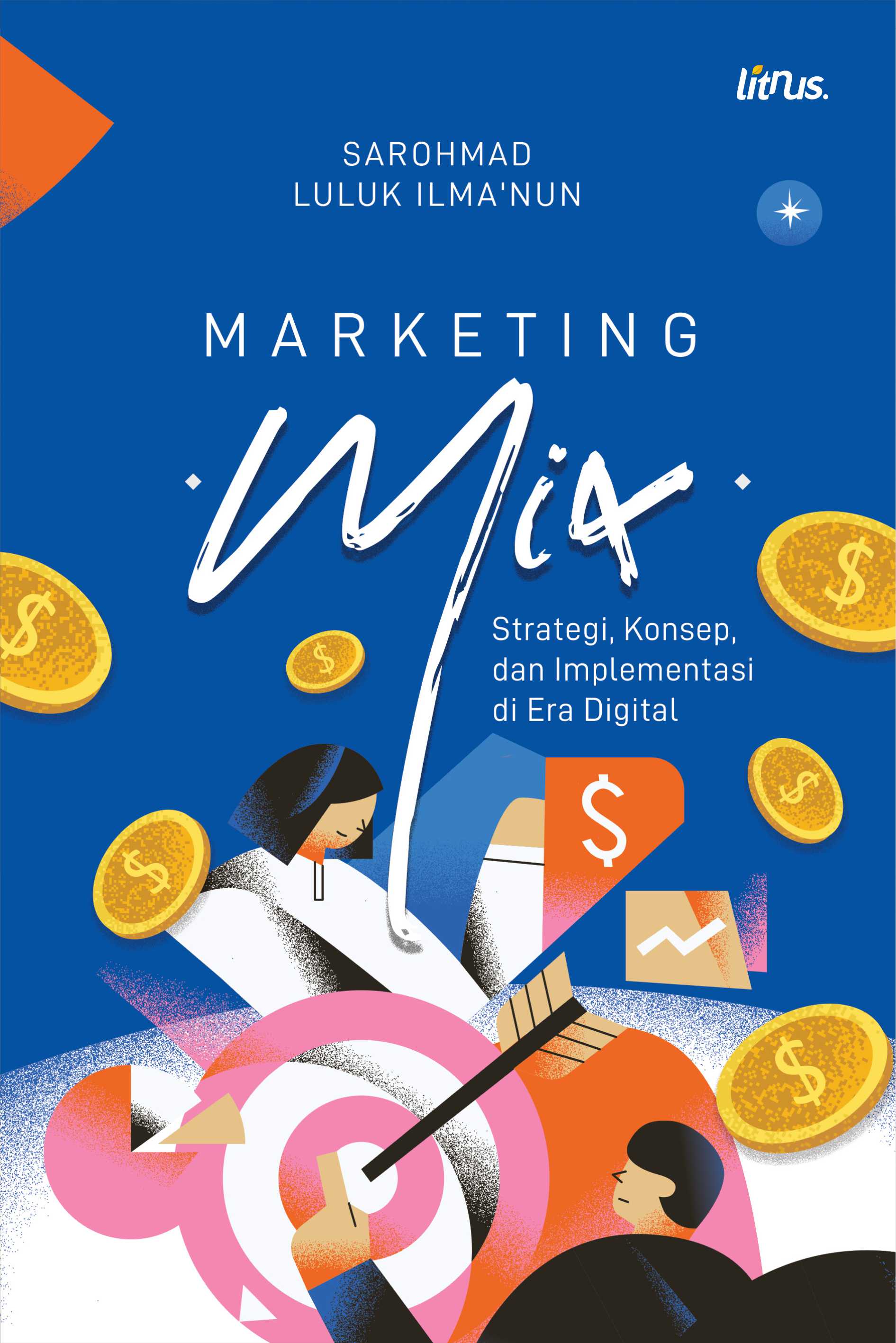 MARKETING MIX (Strategi, Konsep, dan Implementasi di Era Digital)