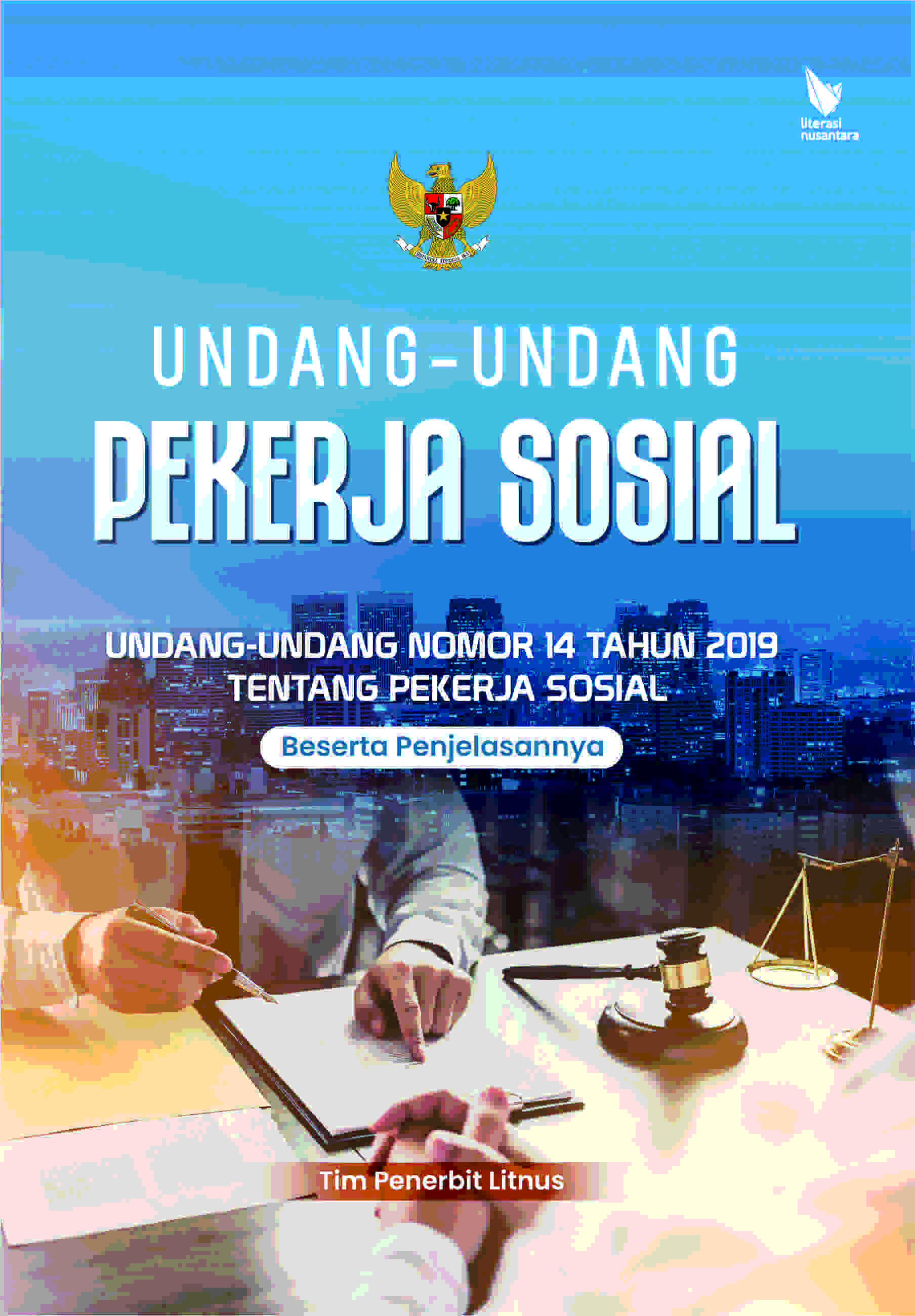 UNDANG-UNDANG PEKERJA SOSIAL | Undang-Undang Nomor 14 Tahun 2019 tentang Pekerja Sosial Beserta Penjelasannya