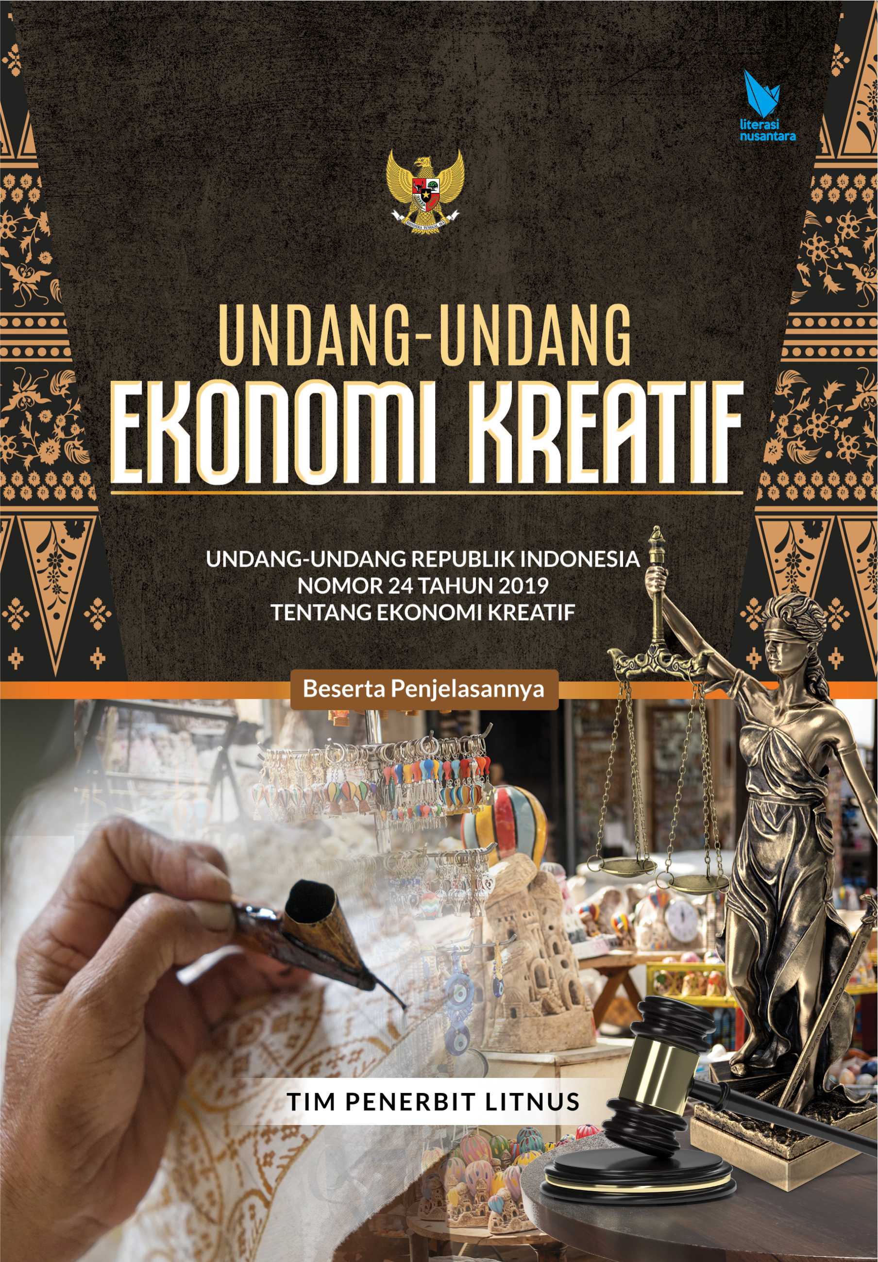 UNDANG-UNDANG EKONOMI KREATIF | Undang-Undang Republik Indonesia Nomor 24 Tahun 2019 Tentang Ekonomi Kreatif Beserta Penjelasannya