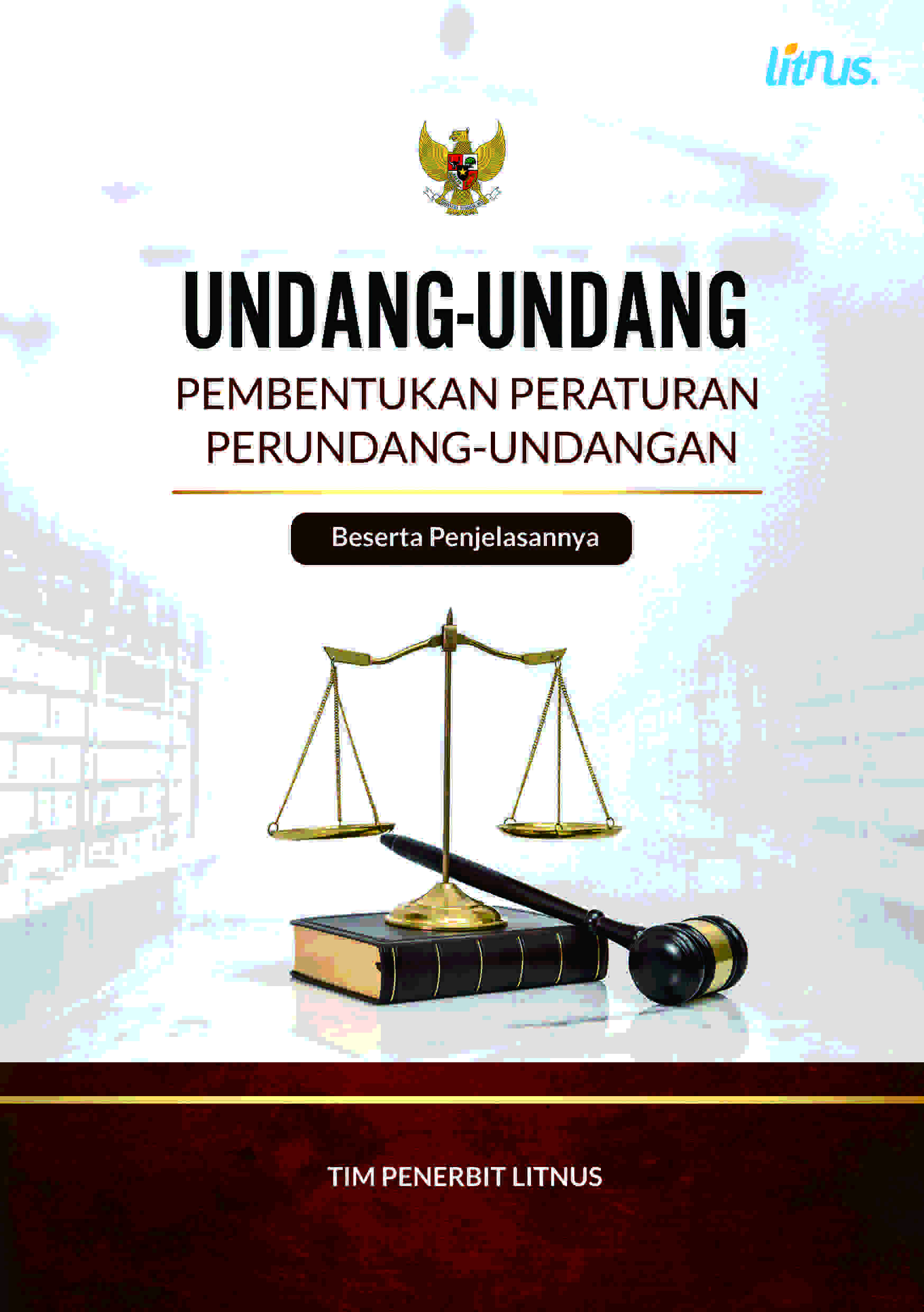 UNDANG-UNDANG PEMBENTUKAN PERATURAN PERUNDANG-UNDANGAN Beserta Penjelasannya (Soft Cover)