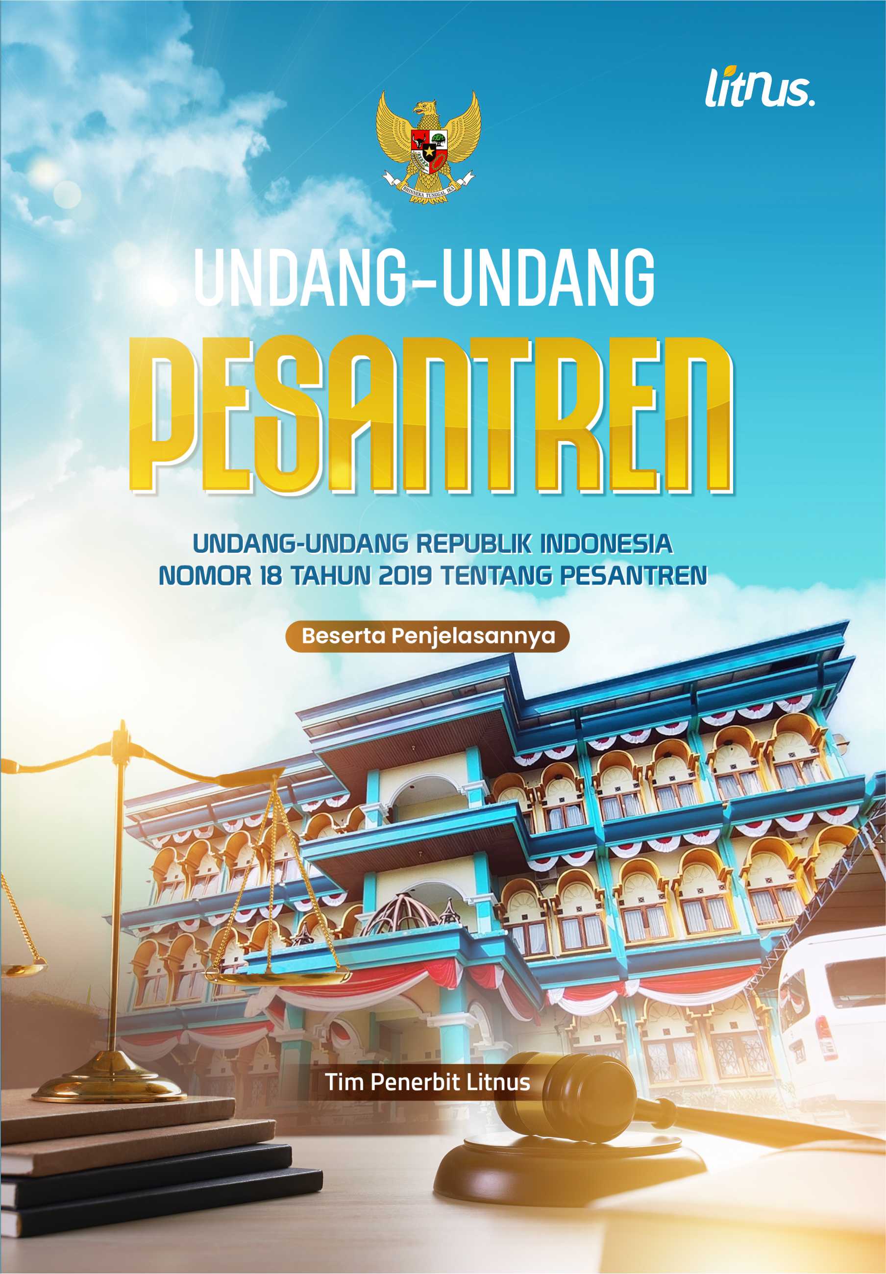 UNDANG-UNDANG PESANTREN | Undang-Undang Republik Indonesia Nomor 18 Tahun 2019 Tentang Pesantren Beserta Penjelasannya (Soft Cover)