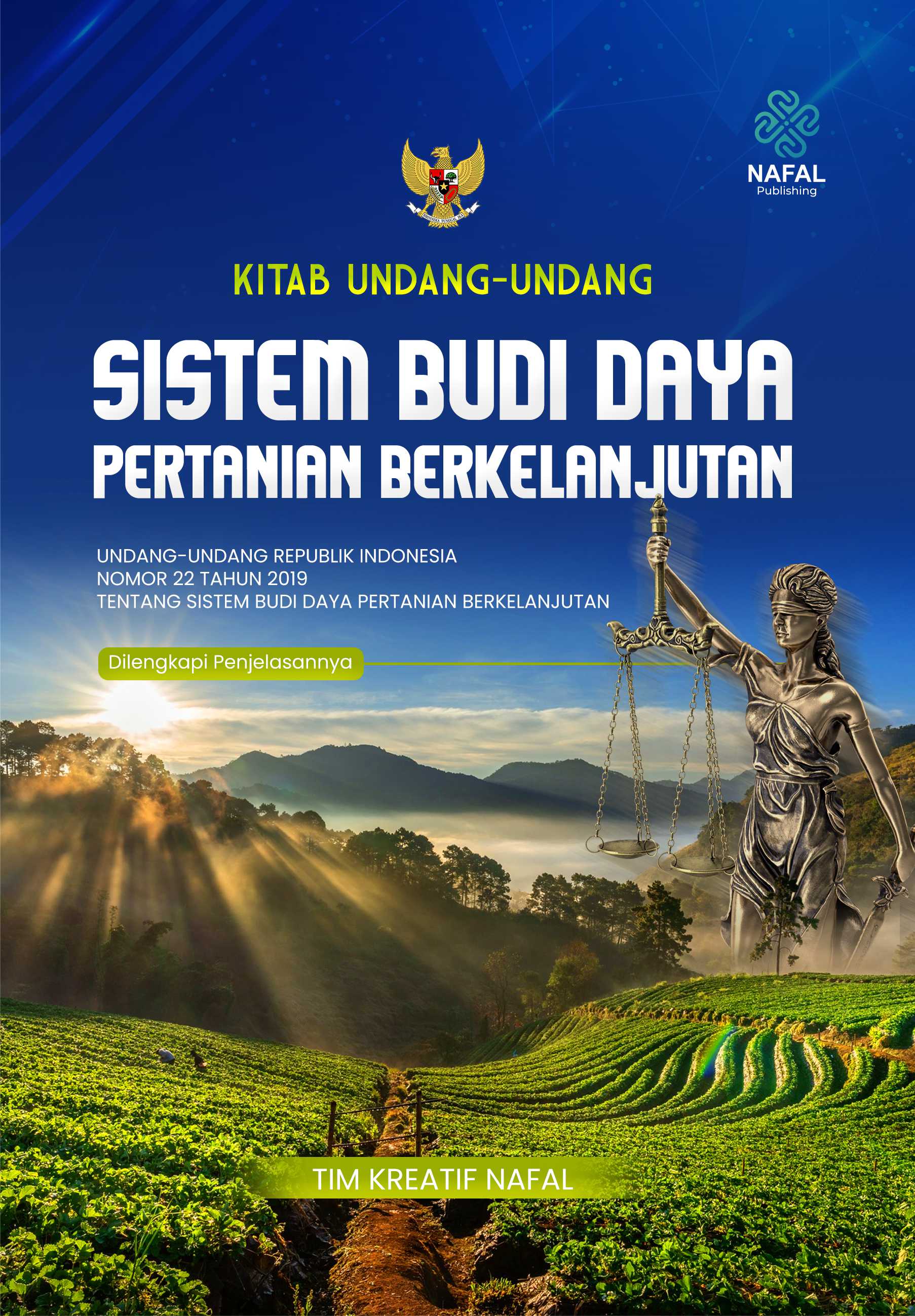 UNDANG-UNDANG SISTEM BUDI DAYA PERTANIAN BERKELANJUTAN | Undang-Undang Republik Indonesia Nomor 22 Tahun 2019 tentang Sistem Budi Daya Pertanian Berkelanjutan Beserta Penjelasannya