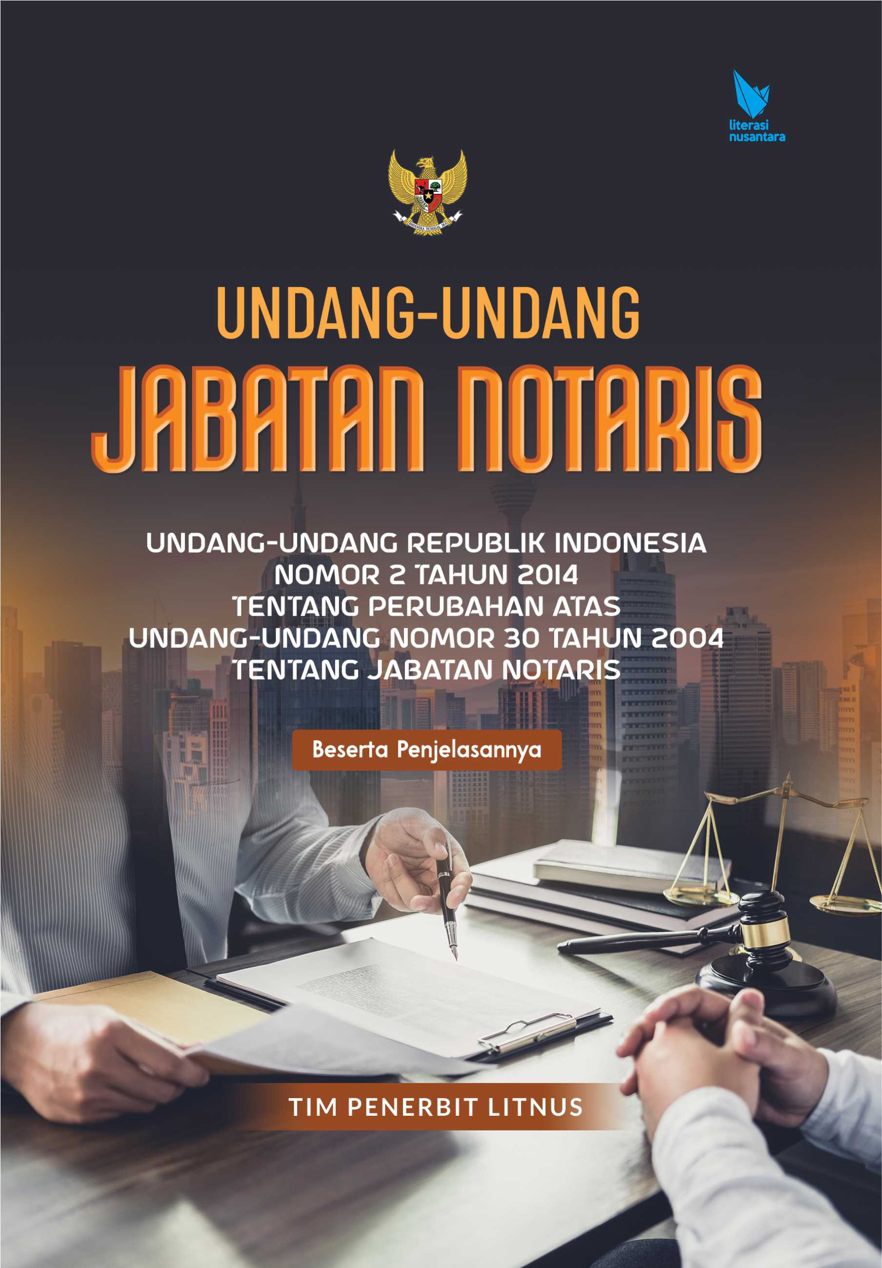 UNDANG-UNDANG JABATAN NOTARIS | Undang-Undang Republik Indonesia Nomor 2 Tahun 2014 tentang Perubahan atas Undang-Undang Nomor 30 Tahun 2004 tentang Jabatan Notaris Beserta Penjelasannya