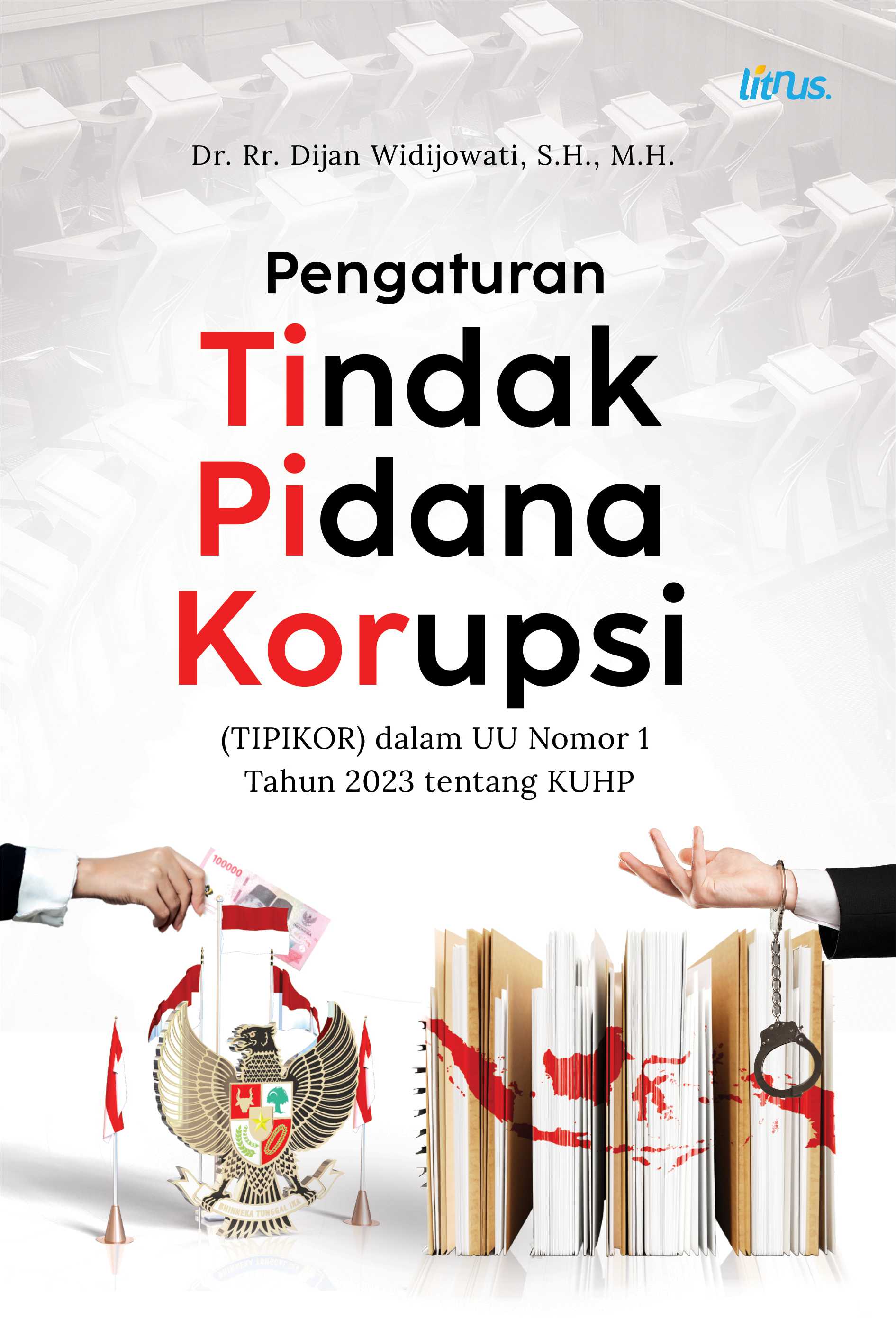Pengaturan Tindak Pidana Korupsi (Tipikor) dalam UU Nomor 1 Tahun 2023 tentang KUHP