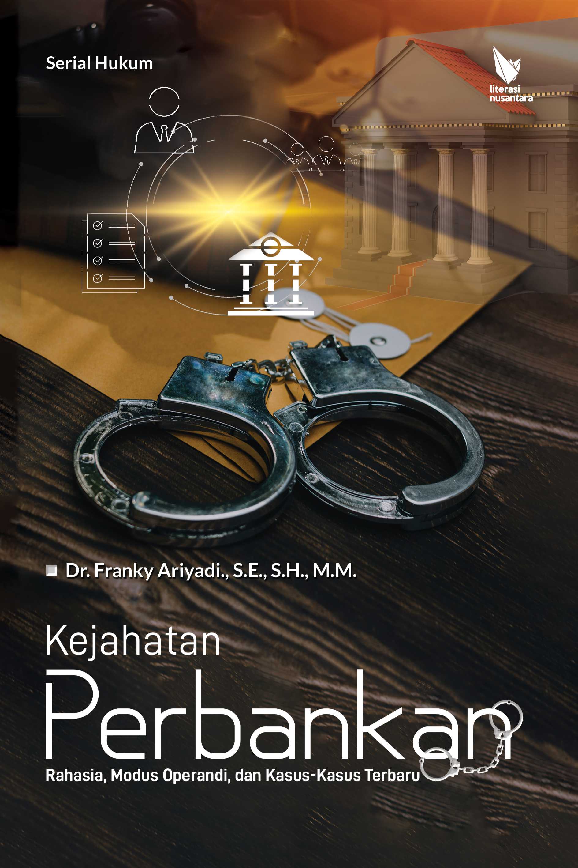 KEJAHATAN PERBANKAN Rahasia, Modus Operandi, dan Kasus-Kasus Terbaru