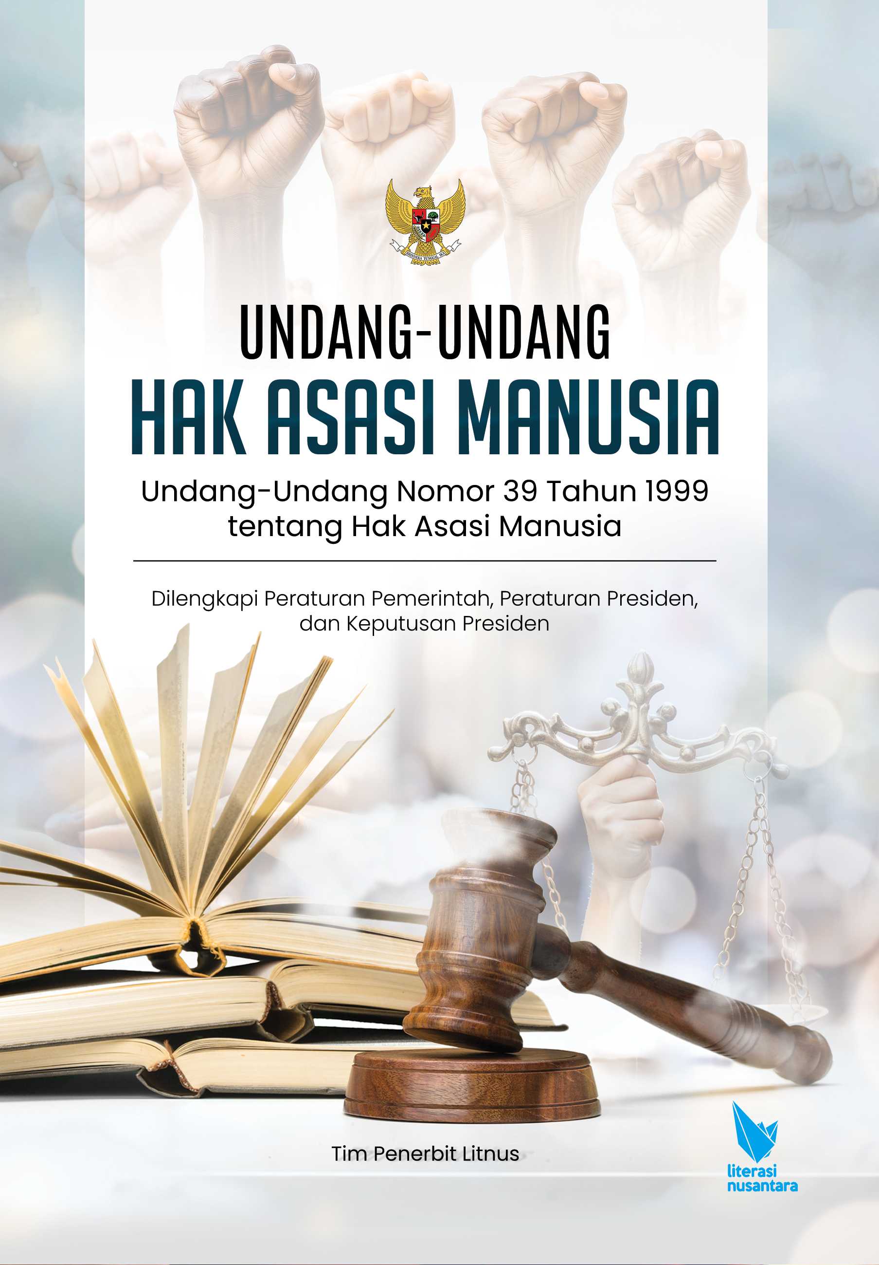 UNDANG-UNDANG HAK ASASI MANUSIA | Undang-Undang Nomor 39 Tahun 1999 tentang Hak Asasi Manusia (Dilengkapi Peraturan Pemerintah, Peraturan Presiden, dan Keputusan Presiden)