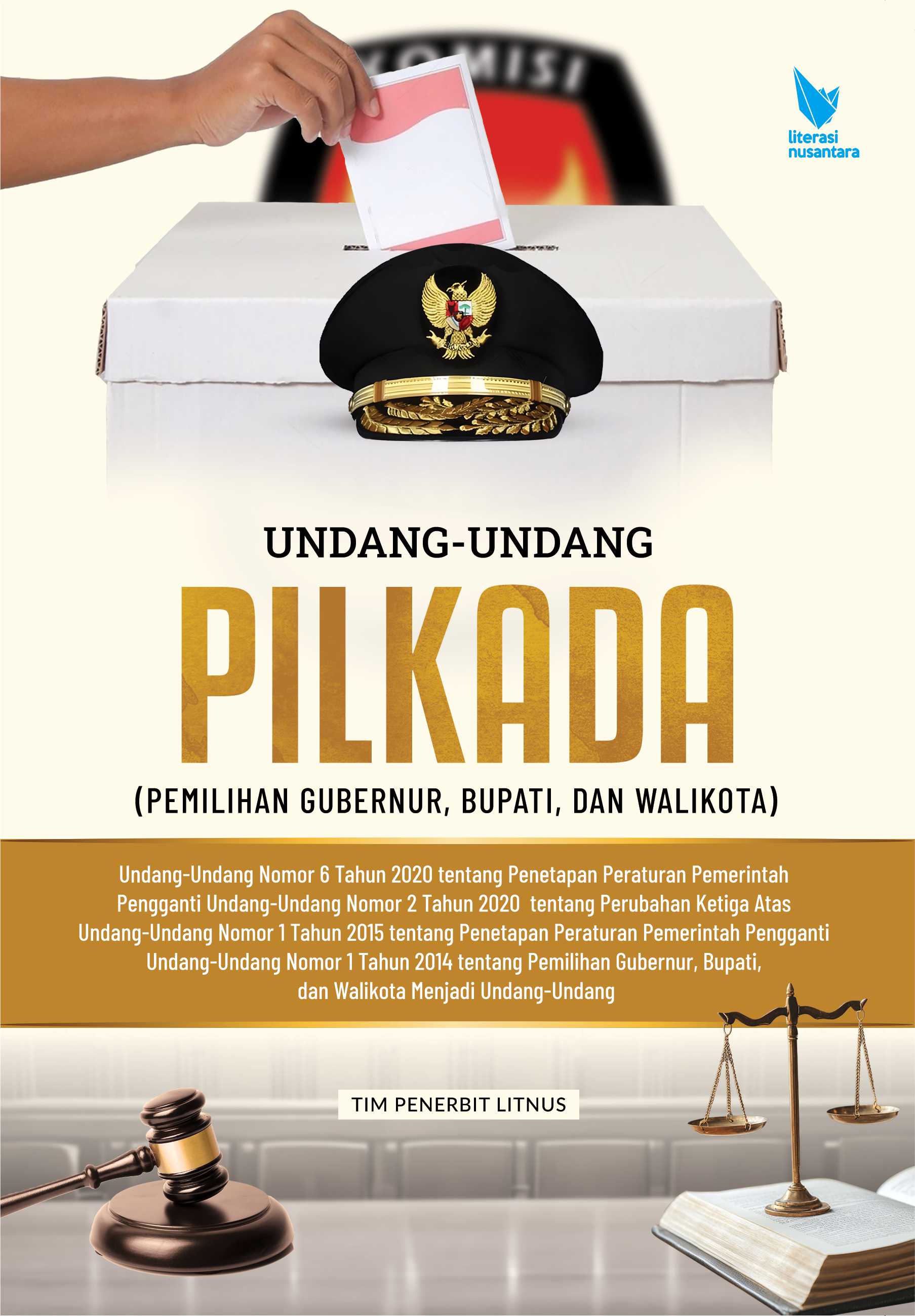 UNDANG-UNDANG PILKADA (PEMILIHAN GUBERNUR, BUPATI, DAN WALI KOTA)