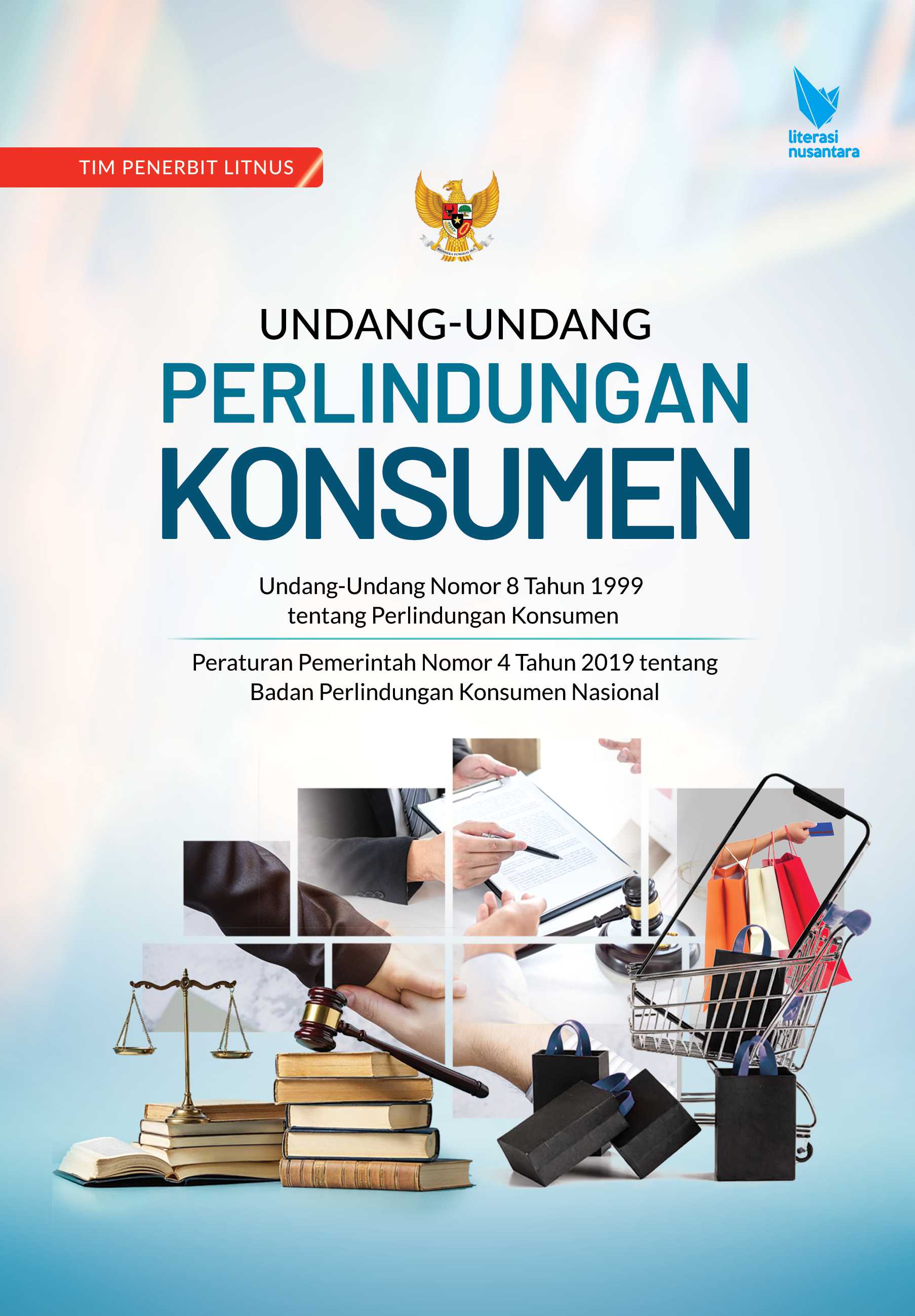 UNDANG-UNDANG PERLINDUNGAN KONSUMEN | Undang-Undang Nomor 8 Tahun 1999 tentang Perlindungan Konsumen & Peraturan Pemerintah Nomor 4 Tahun 2019 tentang Badan Perlindungan Konsumen Nasional