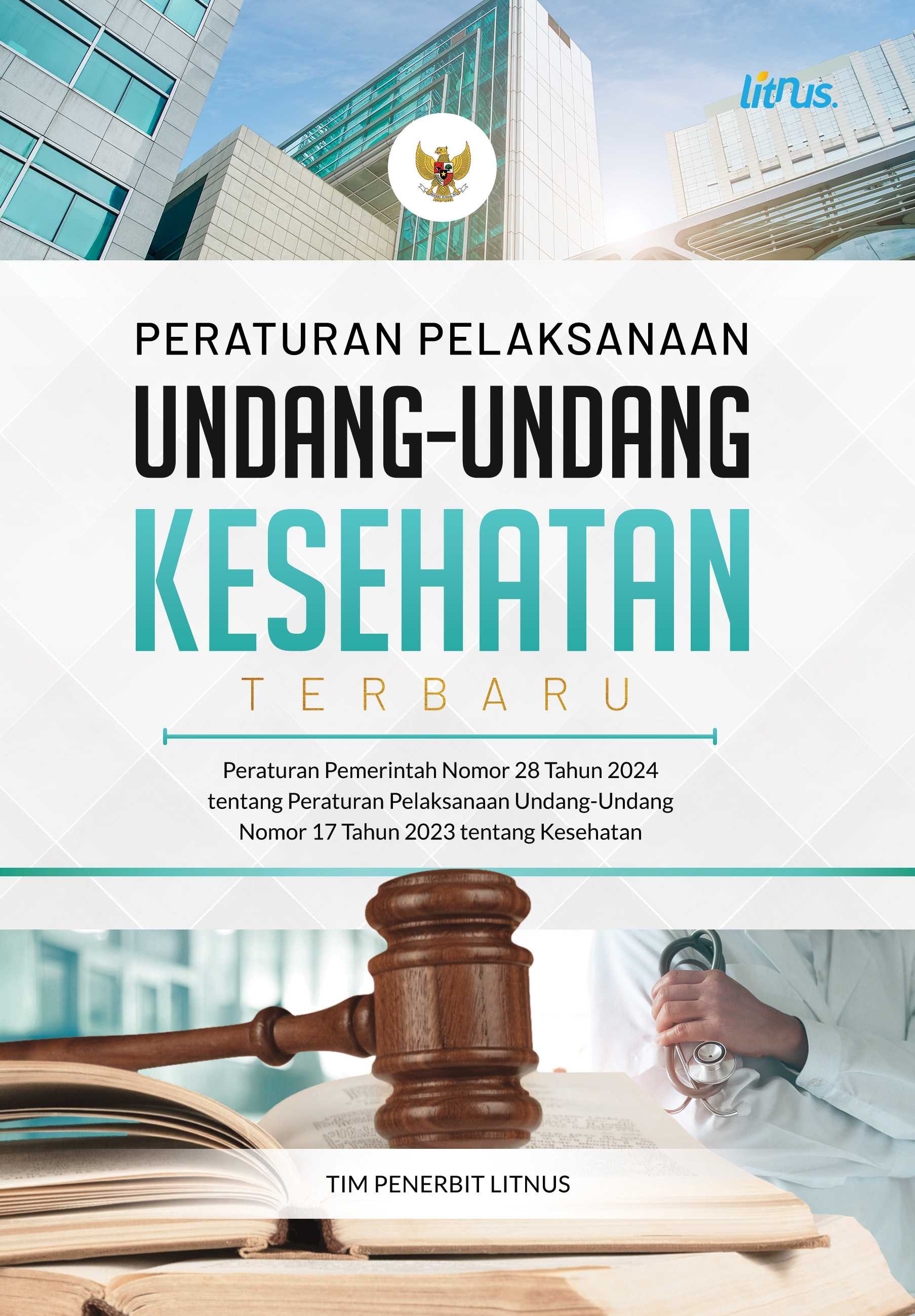 PERATURAN PELAKSANAAN UNDANG-UNDANG KESEHATAN TERBARU | Peraturan Pemerintah Nomor 28 Tahun 2024 Tentang Peraturan Pelaksanaan Undang-Undang Nomor 17 Tahun 2023 Tentang Kesehatan (Soft Cover)