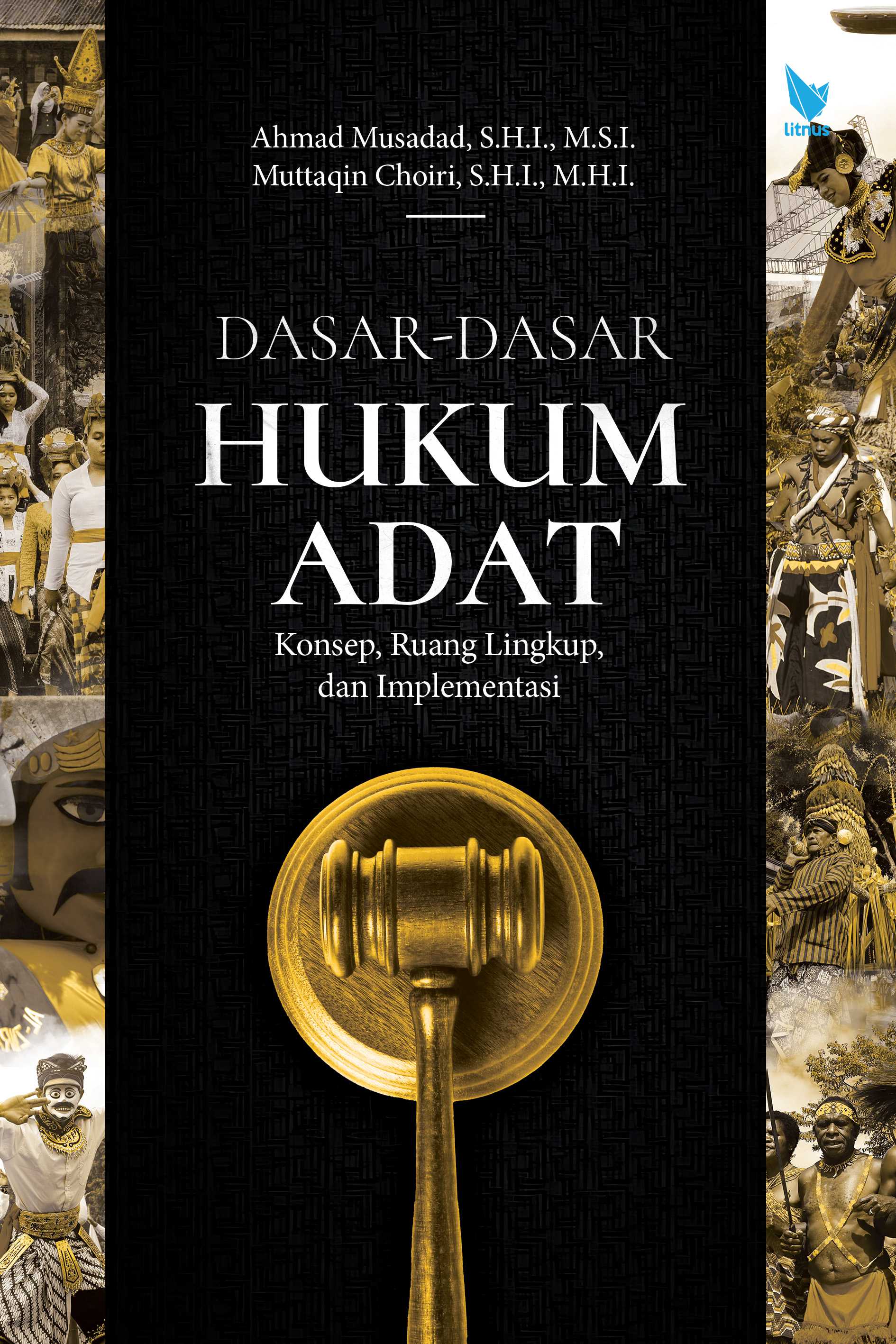 DASAR-DASAR HUKUM ADAT (Konsep, Ruang Lingkup, dan Implementasi)